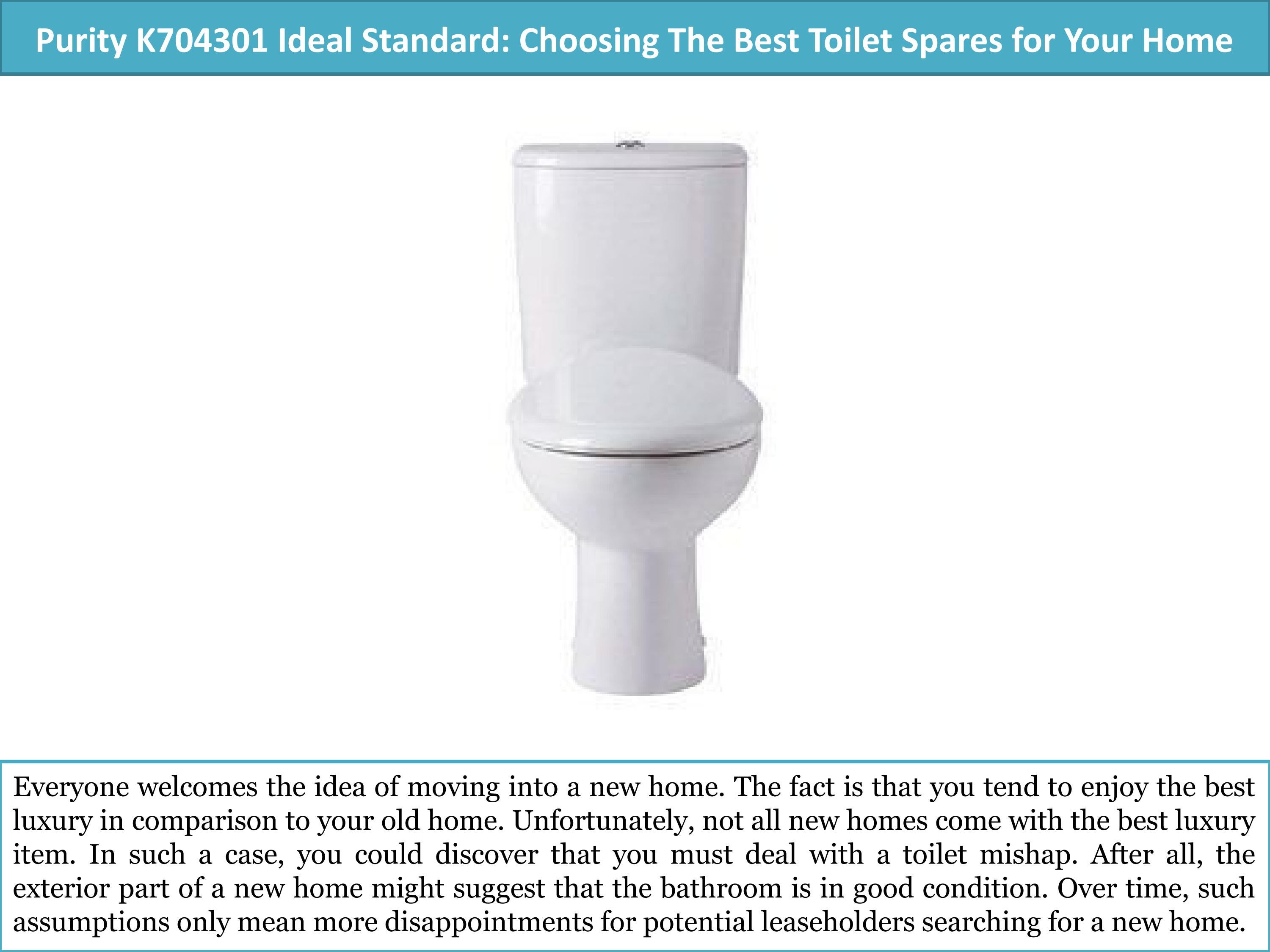 Purity K704301 Ideal Standard Choosing The Best Toilet Spares for Your