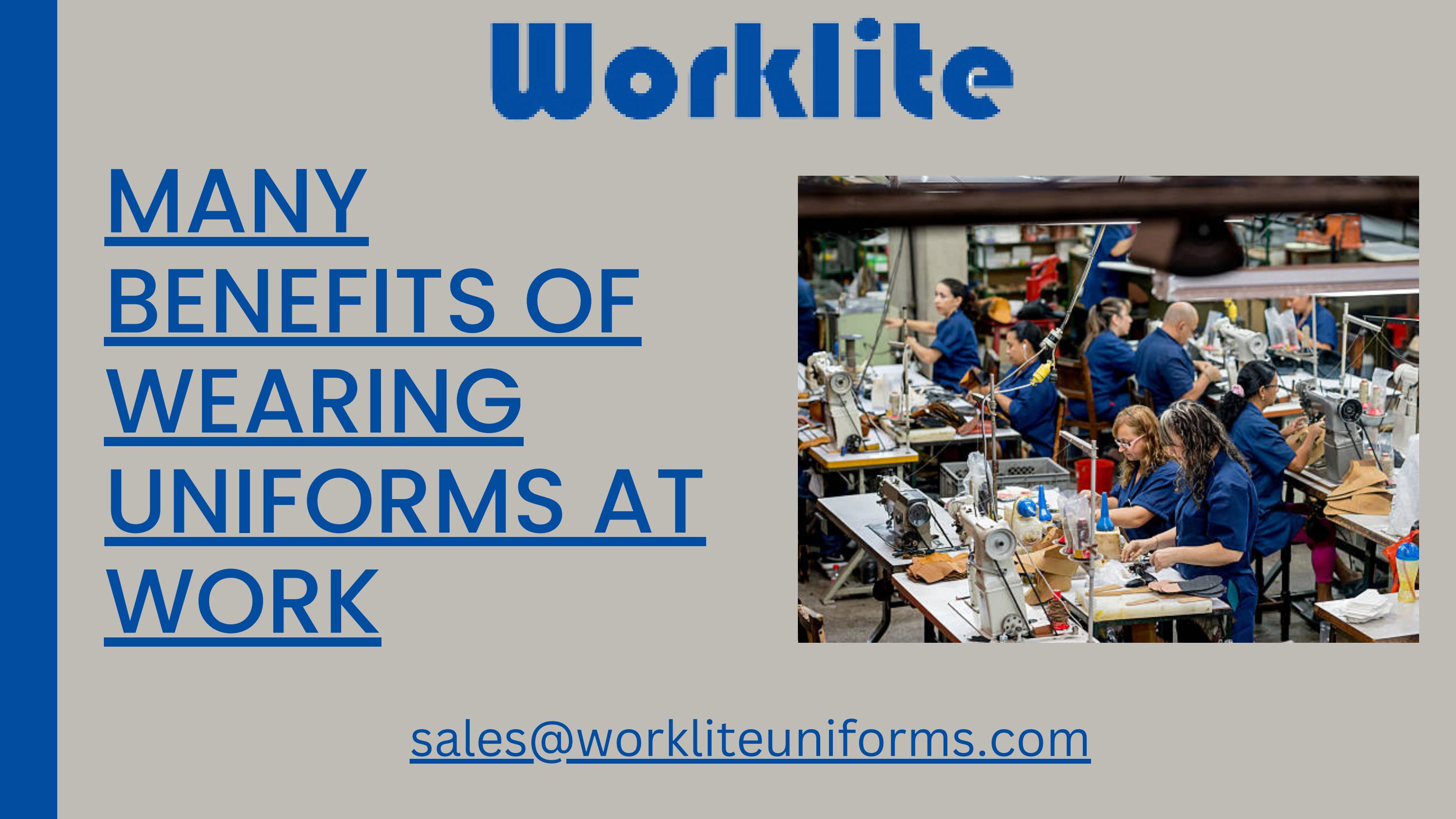 Many benefits of wearing Uniforms at work by worklite uniforms Issuu