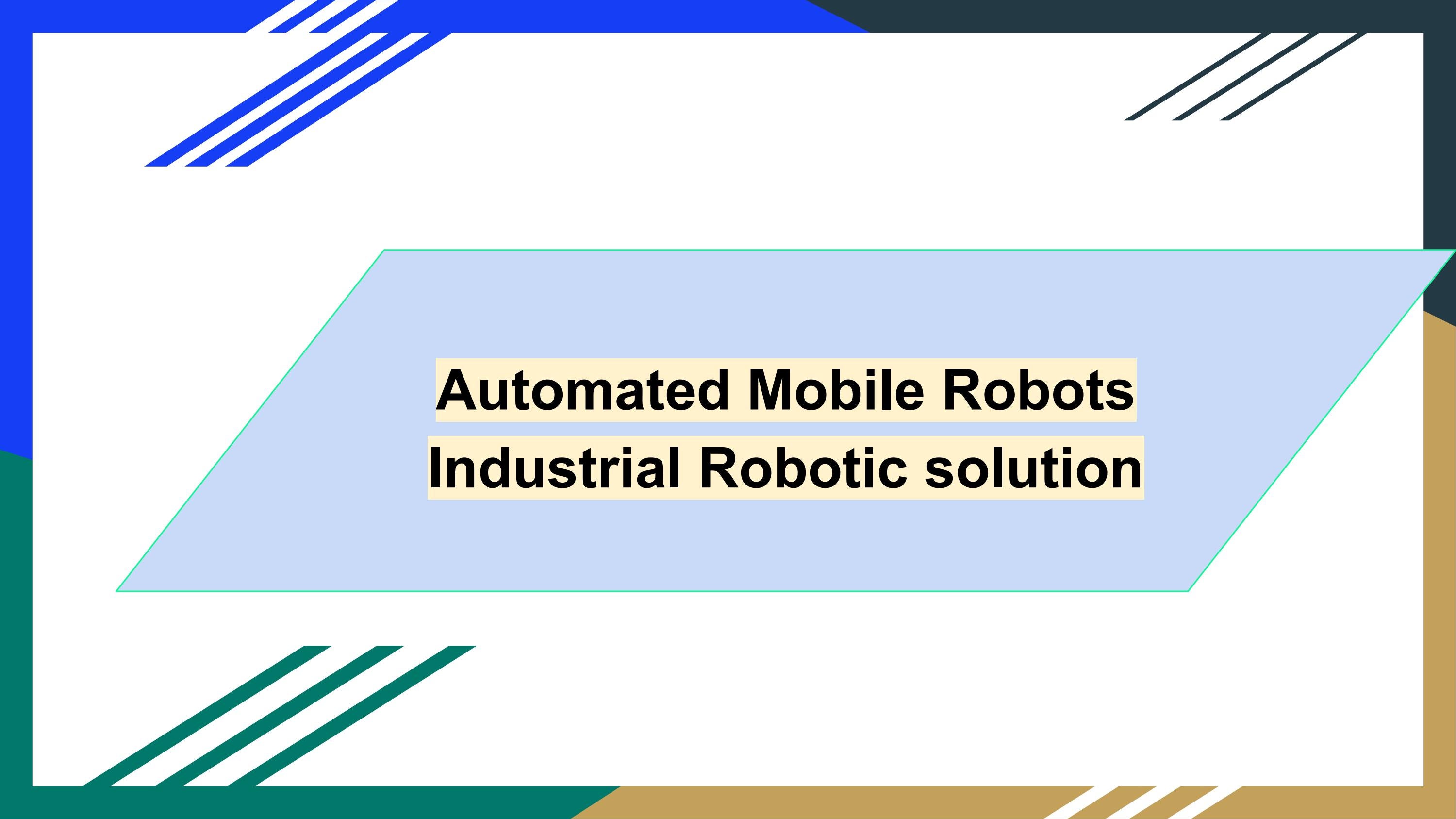 Automated Mobile Robots Industrial Robotic solution by SJK