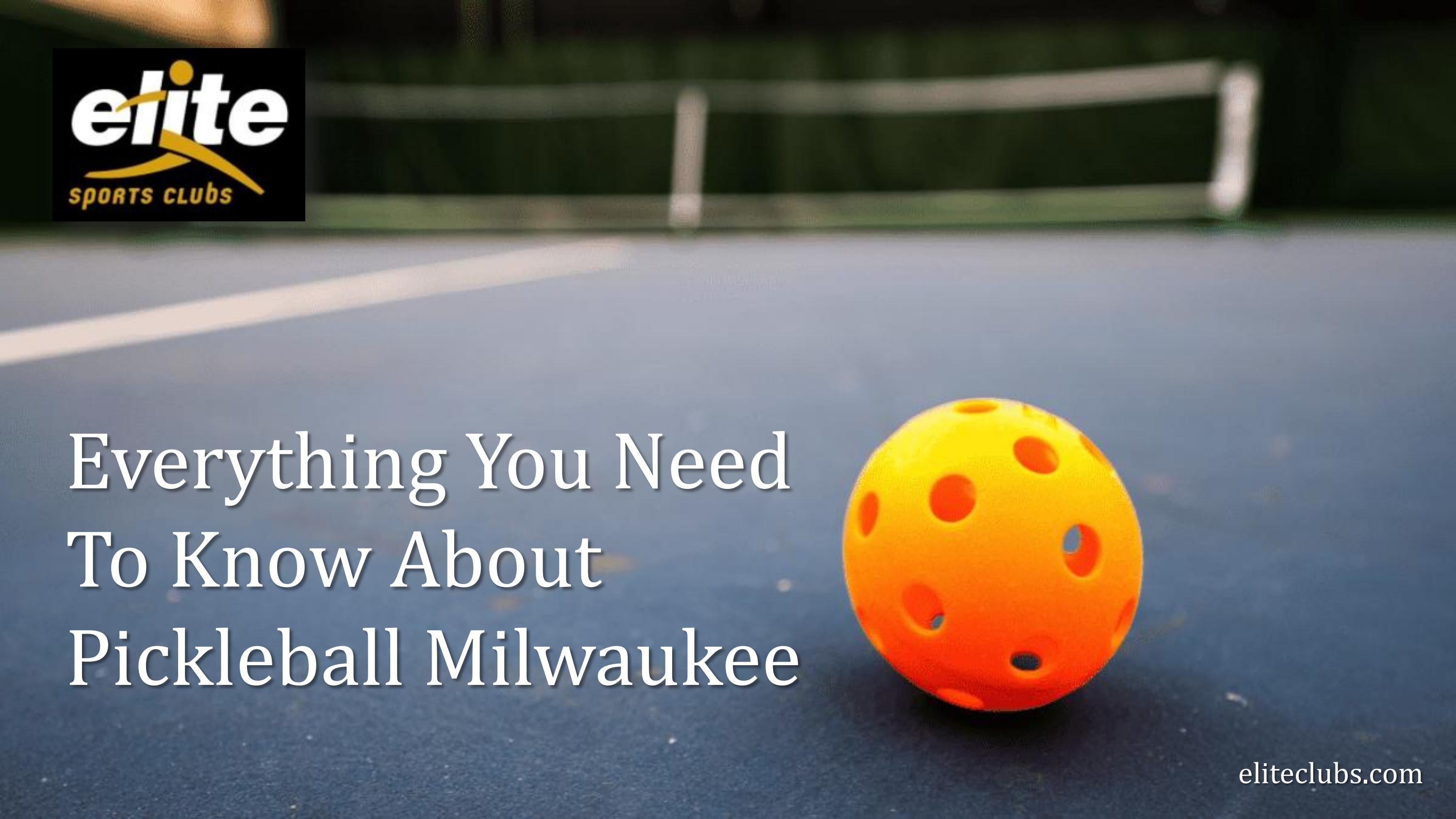 Everything You Need To Know About Pickleball Milwaukee by