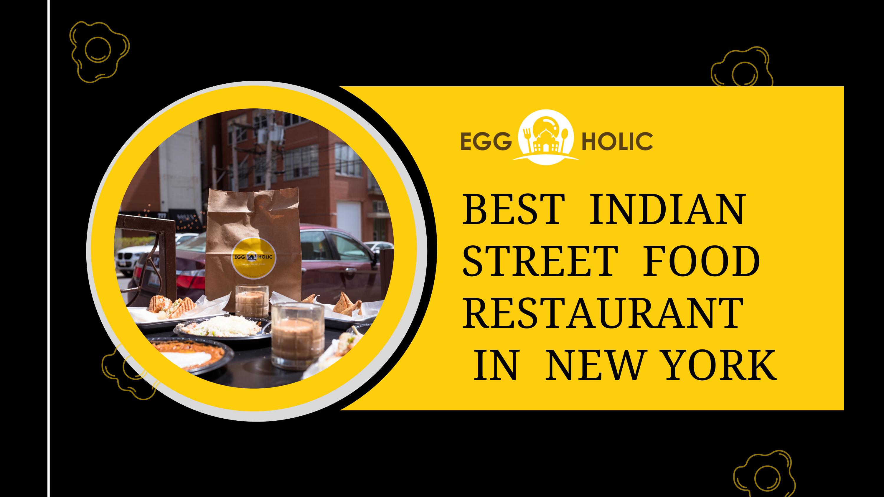 Visit To The Best Indian Street Food Restaurant In New York by EggHolic