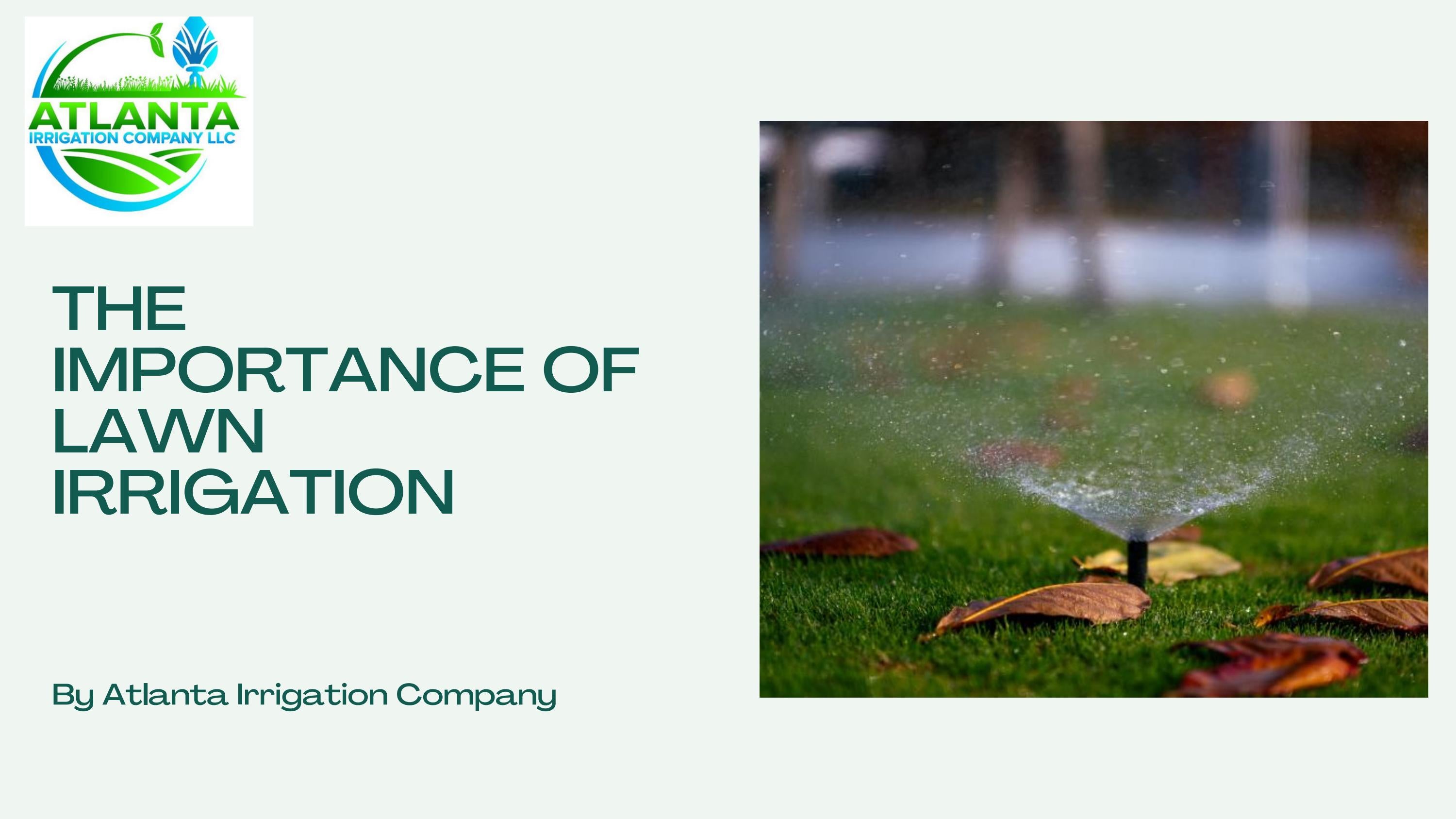 The Importance Of Law Irrigation by Atlanta Landscape & Irrigation Issuu