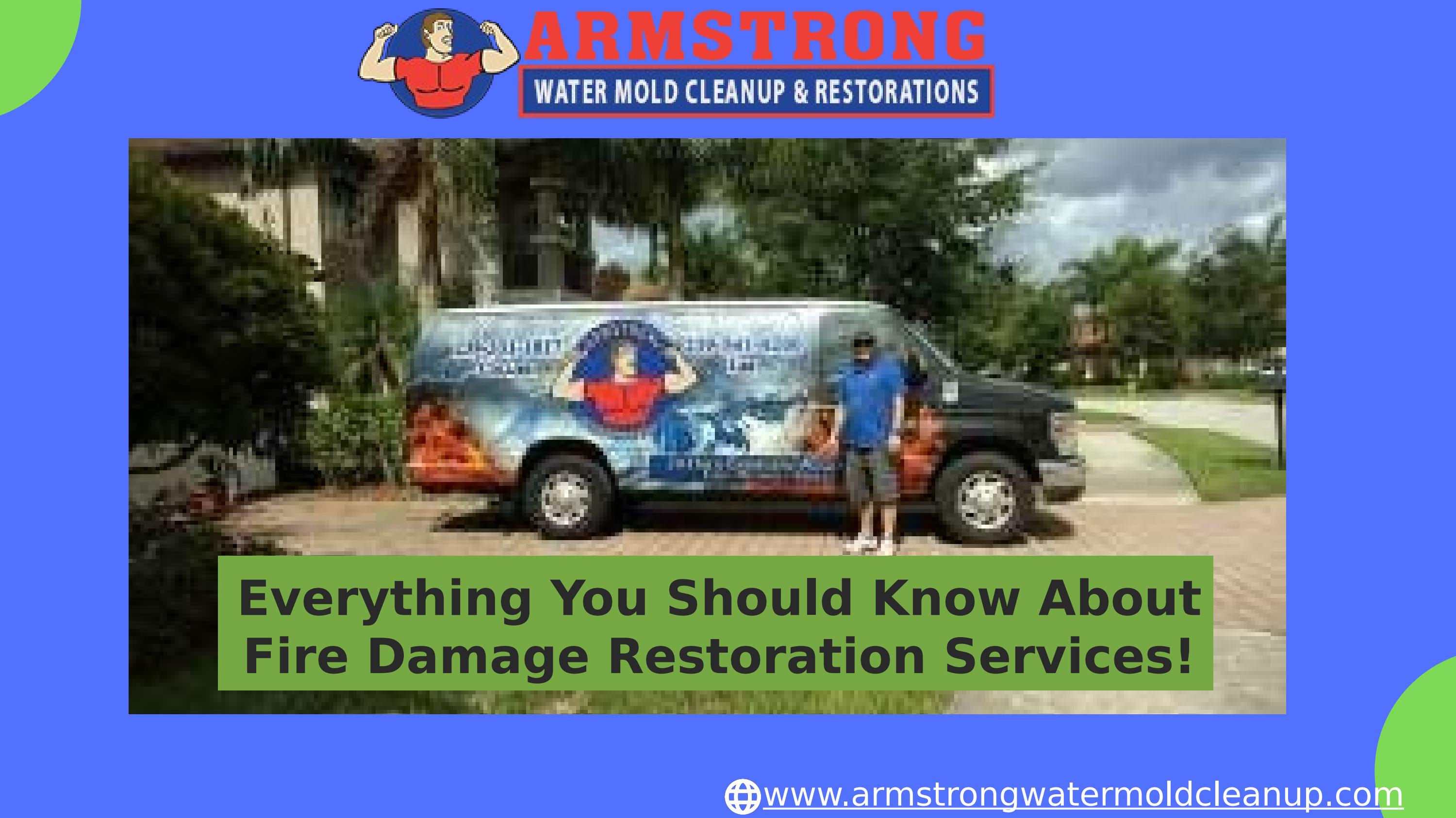 Get In Touch With Us For The Best Water And Fire Restoration Services by Armstrong Water Mold
