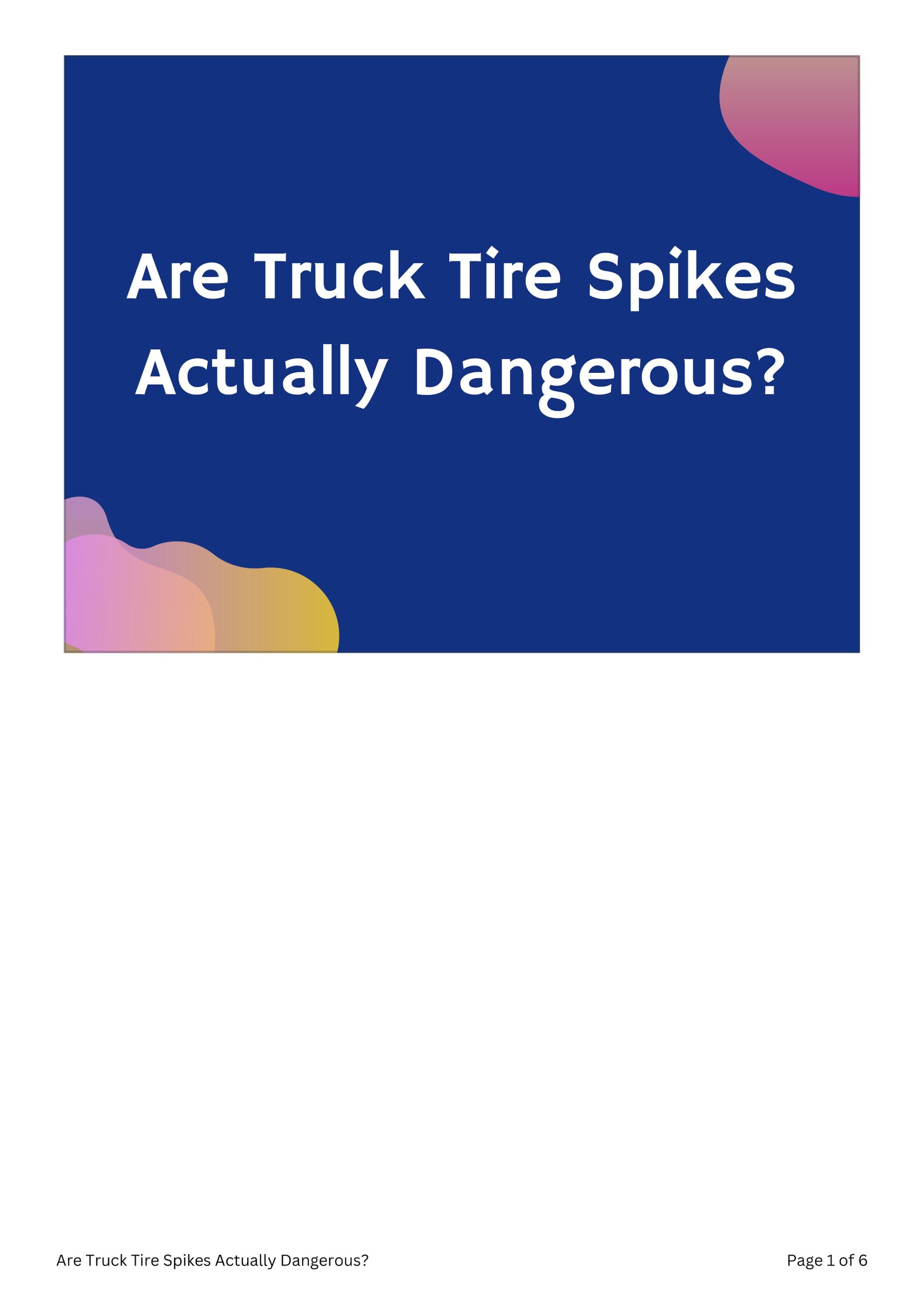 Are Truck Tire Spikes Actually Dangerous? by paul walter Issuu