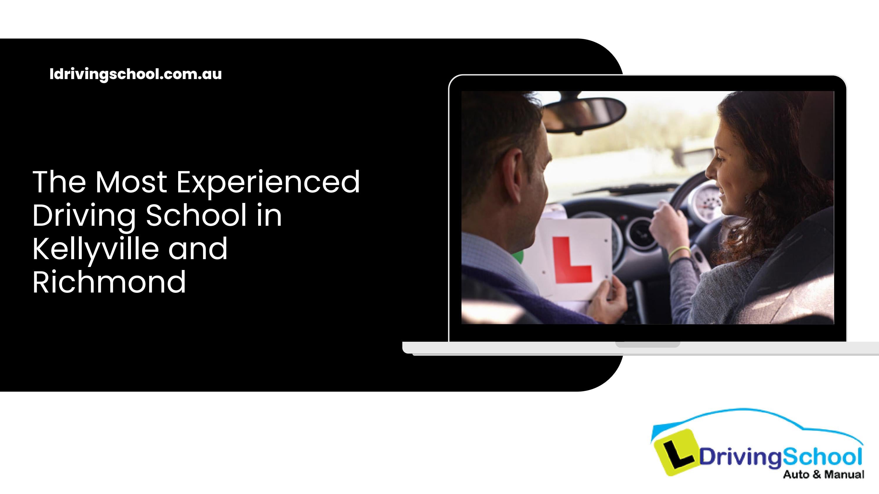 The Most Experienced Driving School in Kellyville and Richmond by L