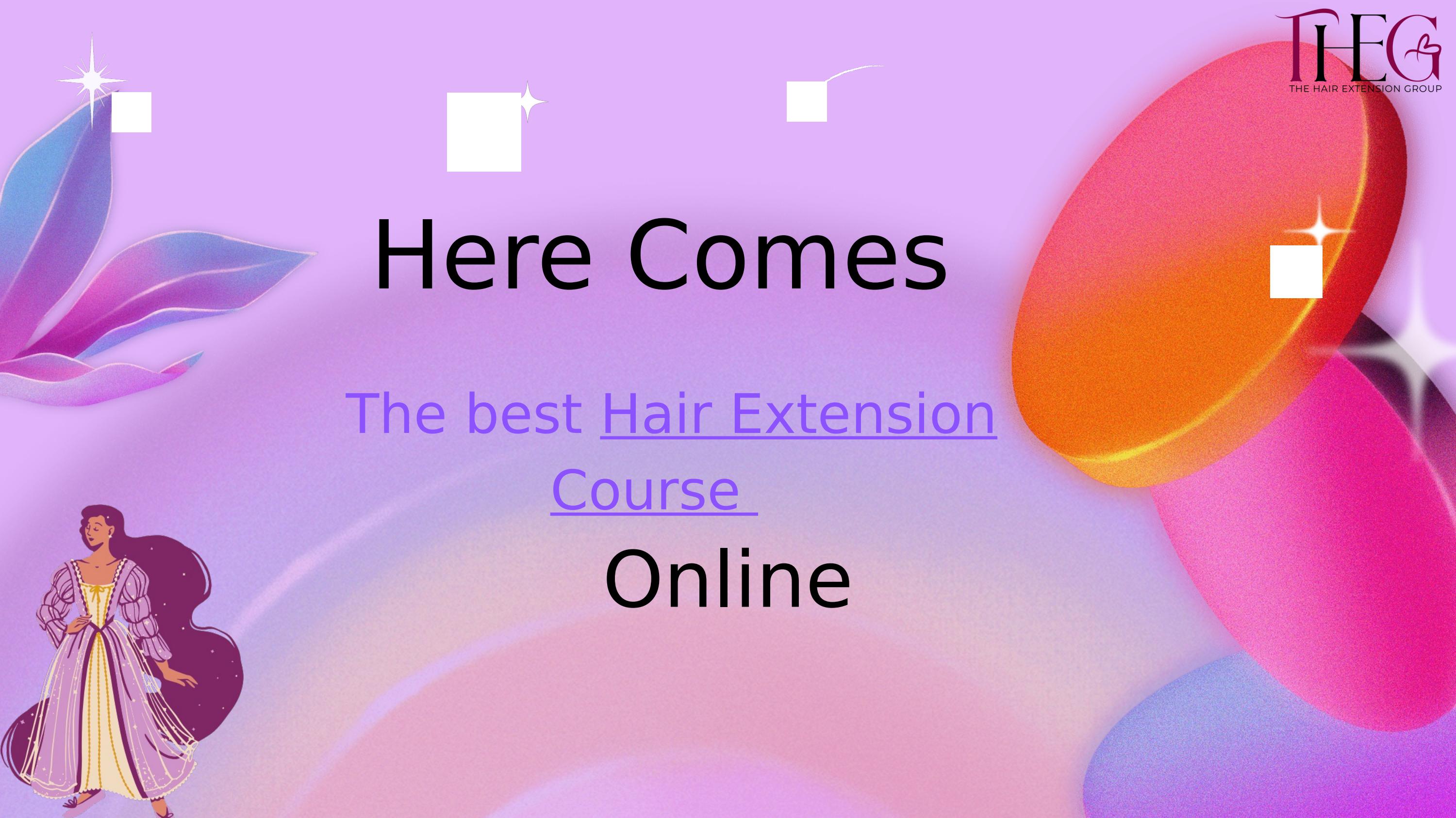Get Hair extension course online in 4 techniques by The Hair Extension