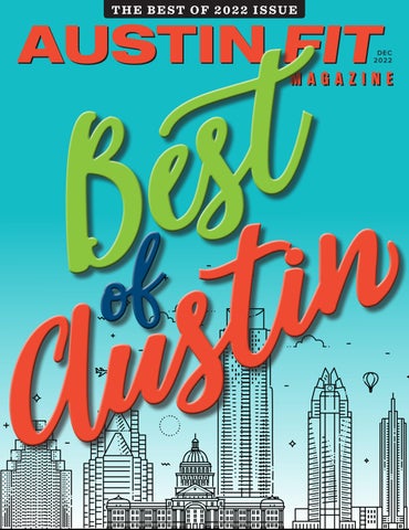 Austin Fit Magazine December 2022: The Best Of 2022 Issue
