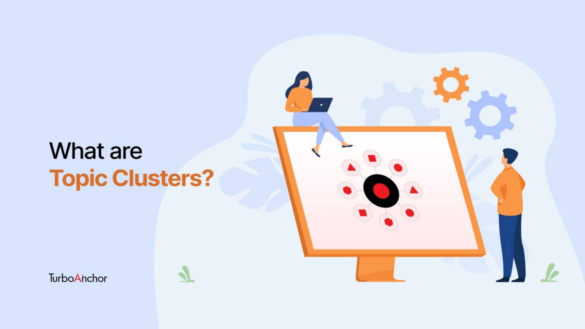 What are Topic Clusters? How to Get Started by TurboAnchor - Issuu
