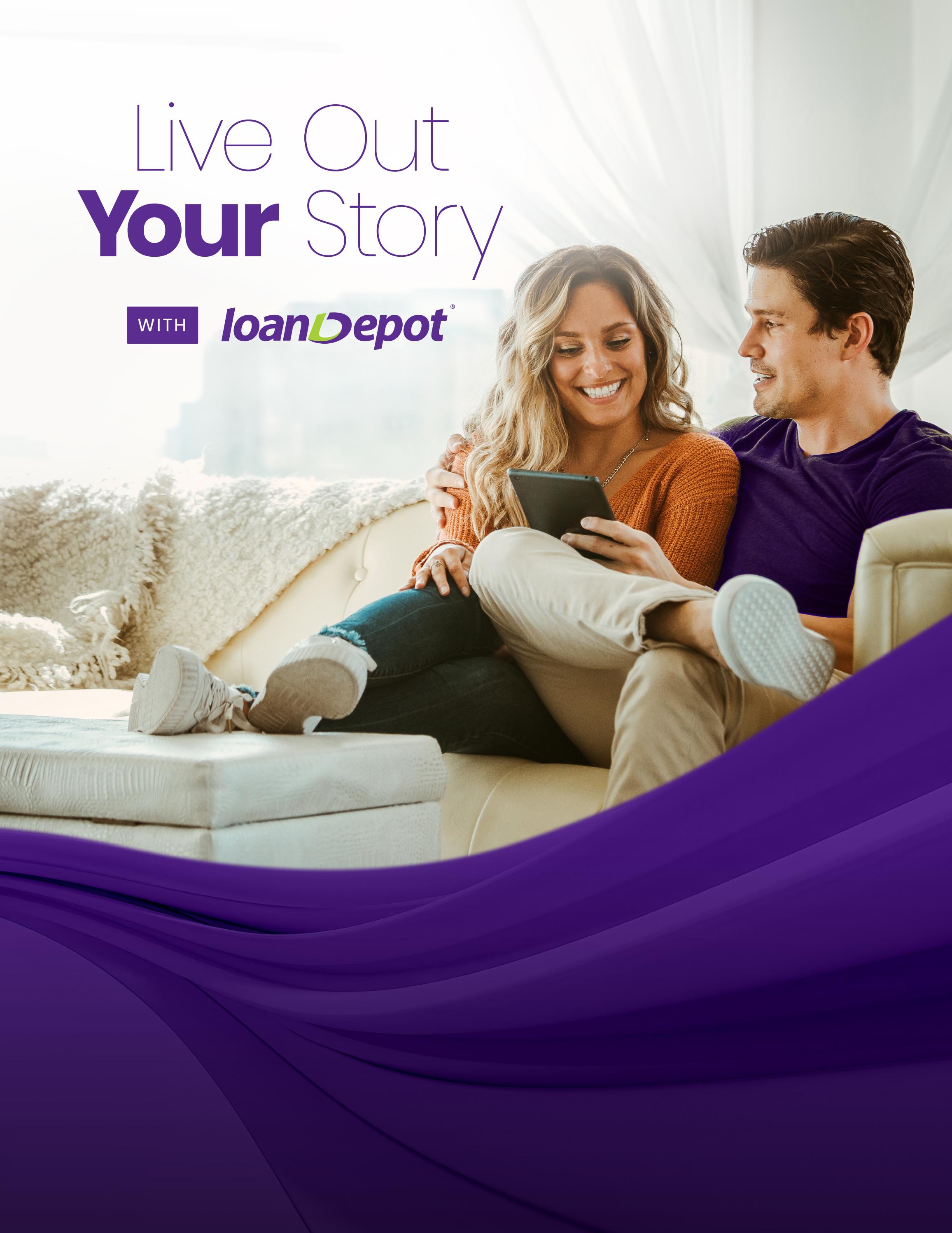 Live Out Your Story With loanDepot by loanDepot Issuu