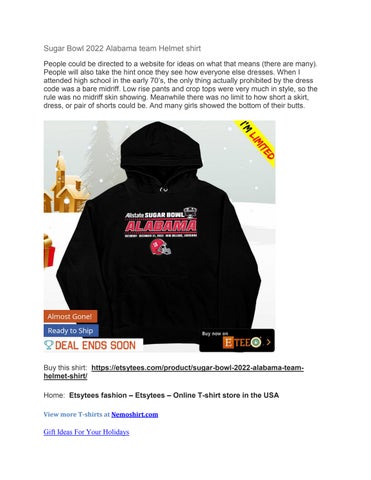 Sugar Bowl 2022 Alabama team Helmet shirt by NemoClothing Issuu