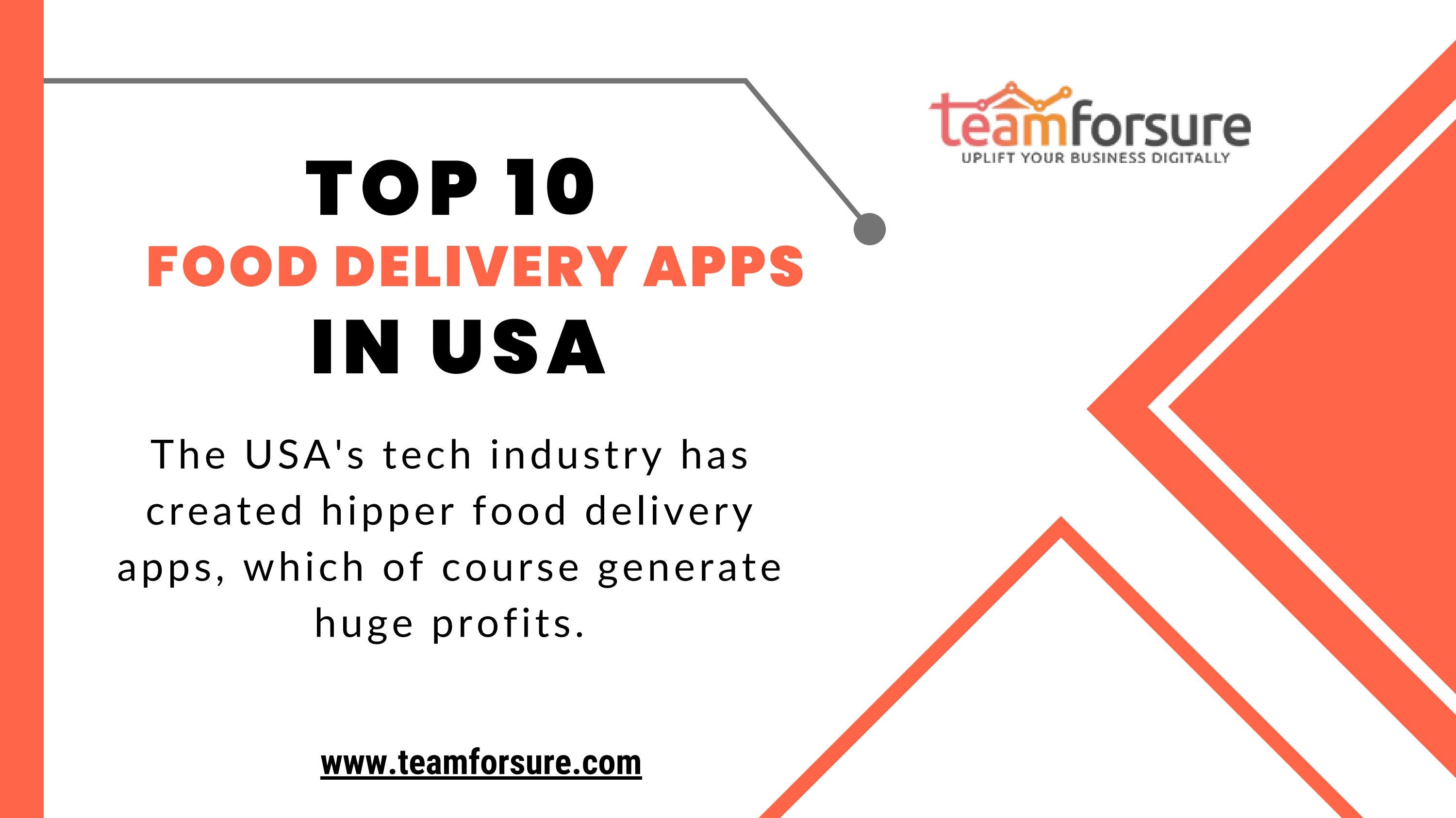 Top 10 US Food Delivery Apps Teamforsure by alice1625amelia Issuu