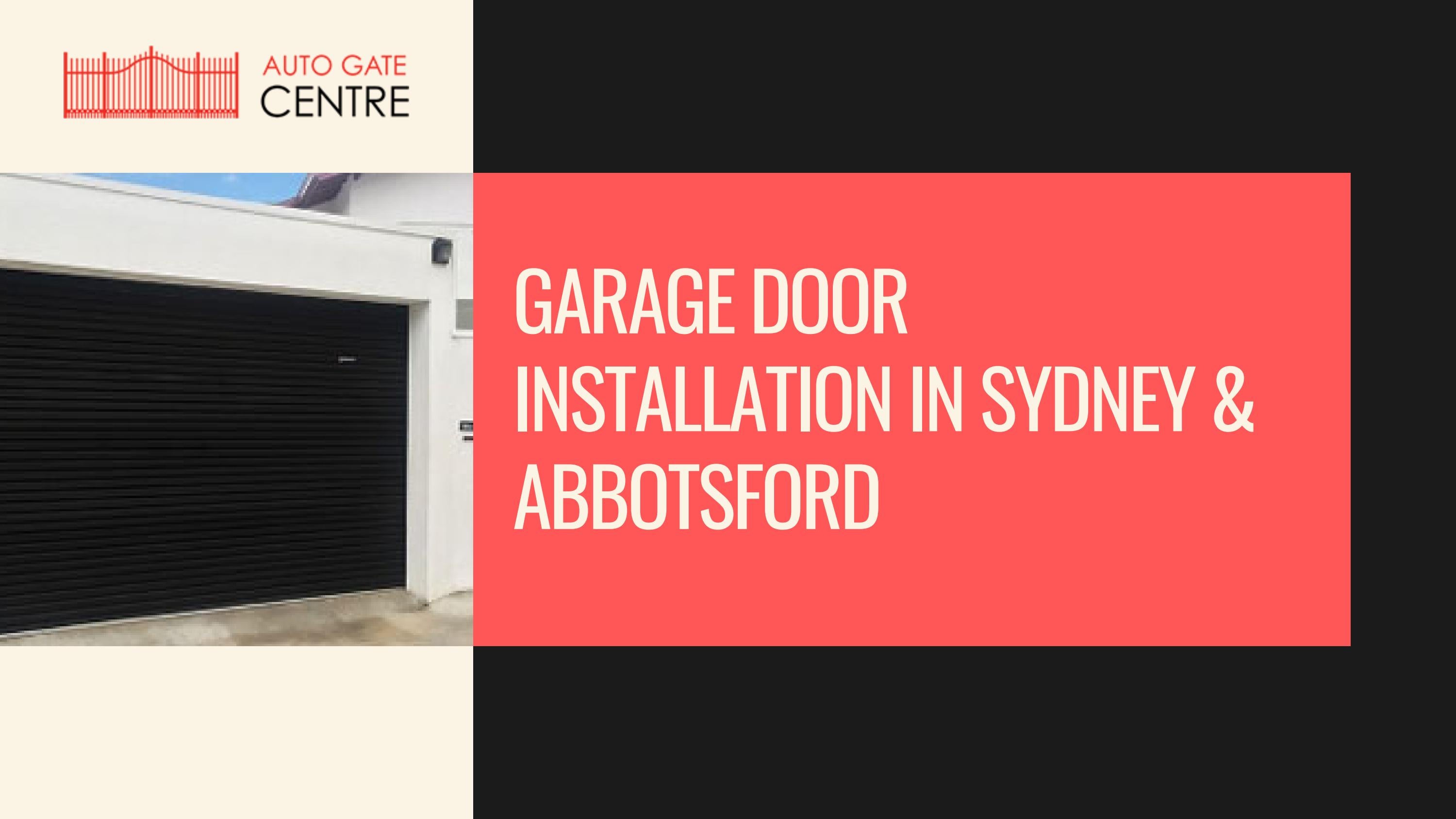 Garage Door Installation in Sydney & Abbotsford by autogatecentre Issuu