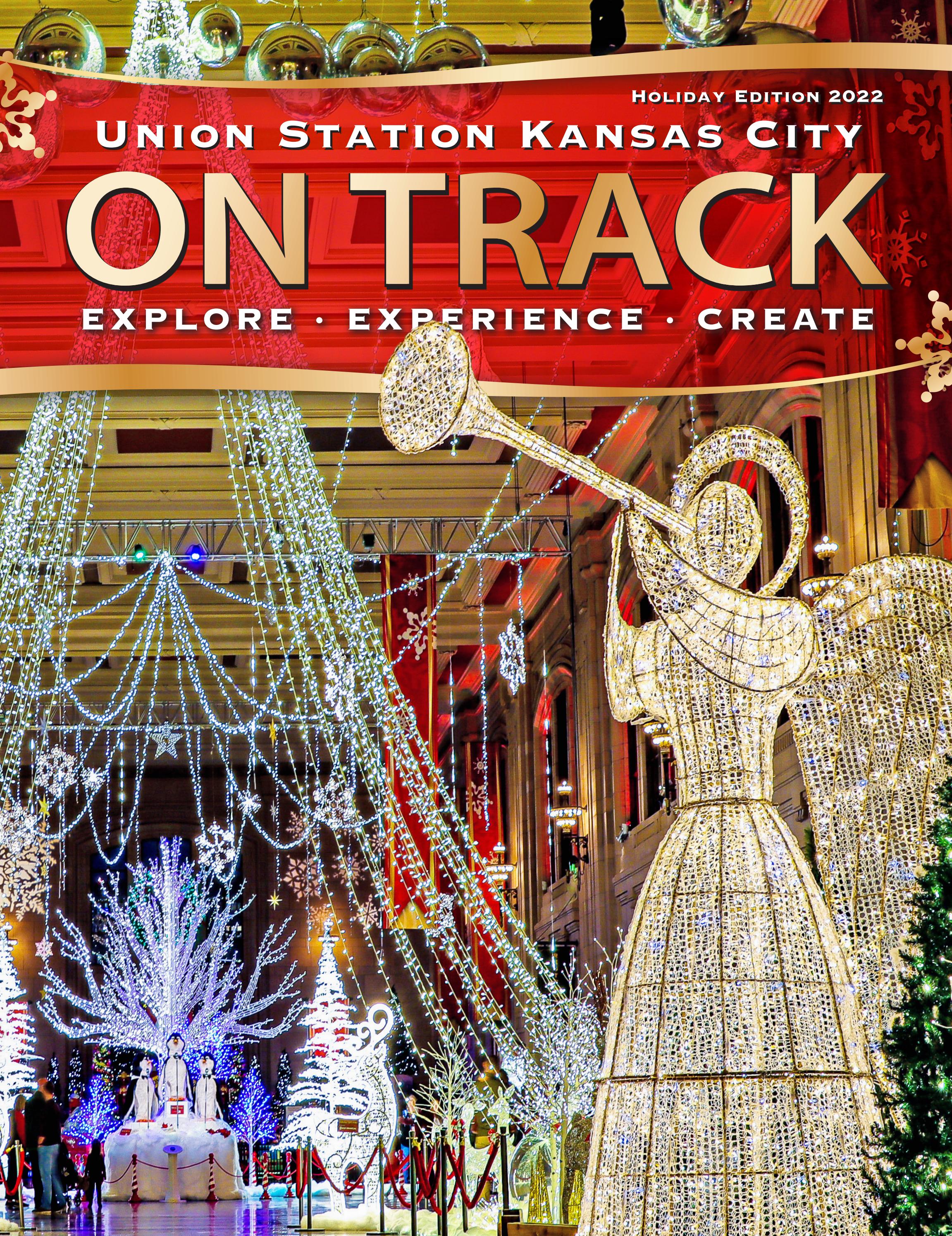 On Track Holiday Edition 2022 By Union Station Kansas City Issuu on-track-holiday-edition-2022-by-union-station-kansas-city-issuu