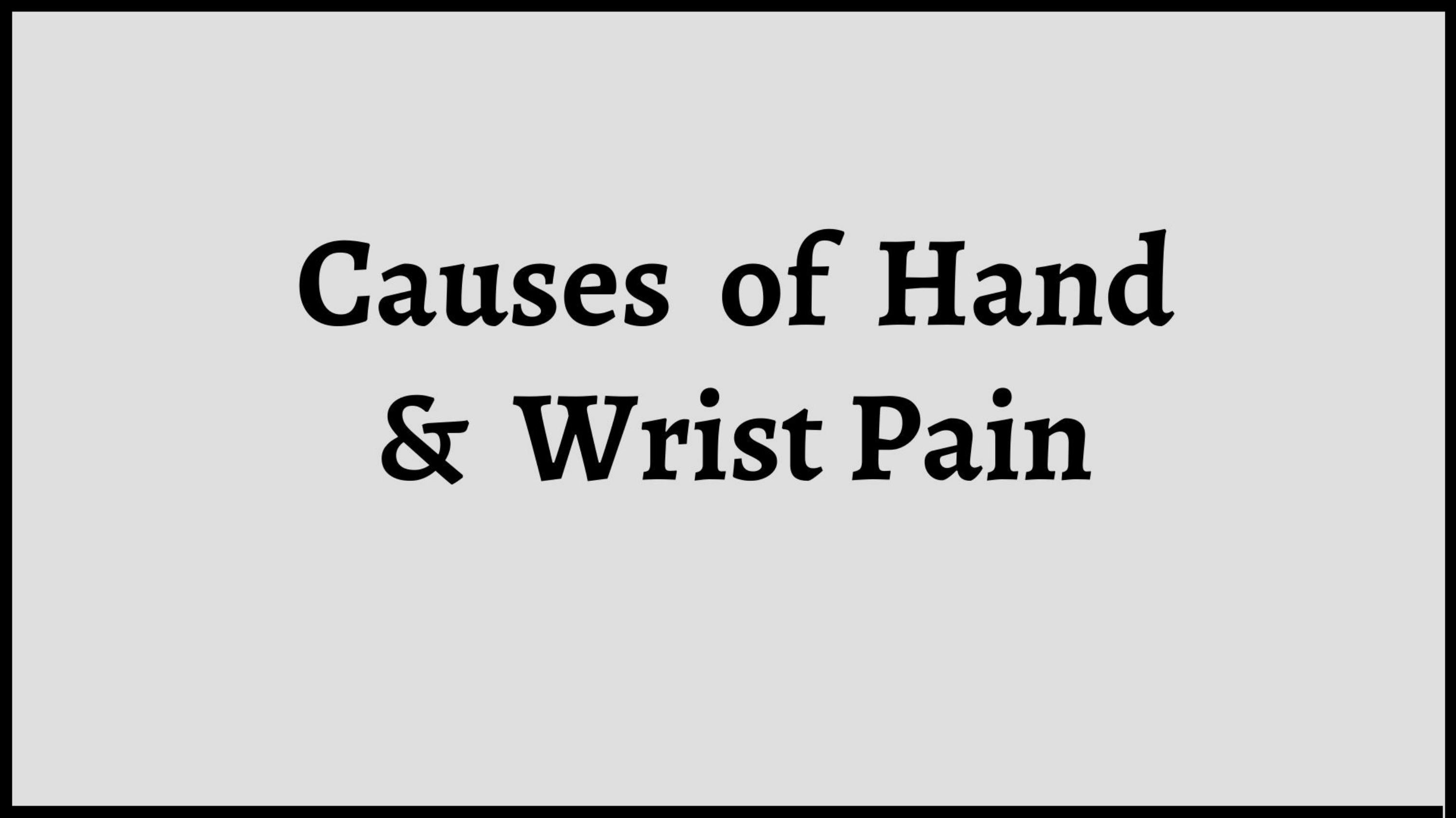 Causes of Hand and Wrist Pain by sfwio Issuu