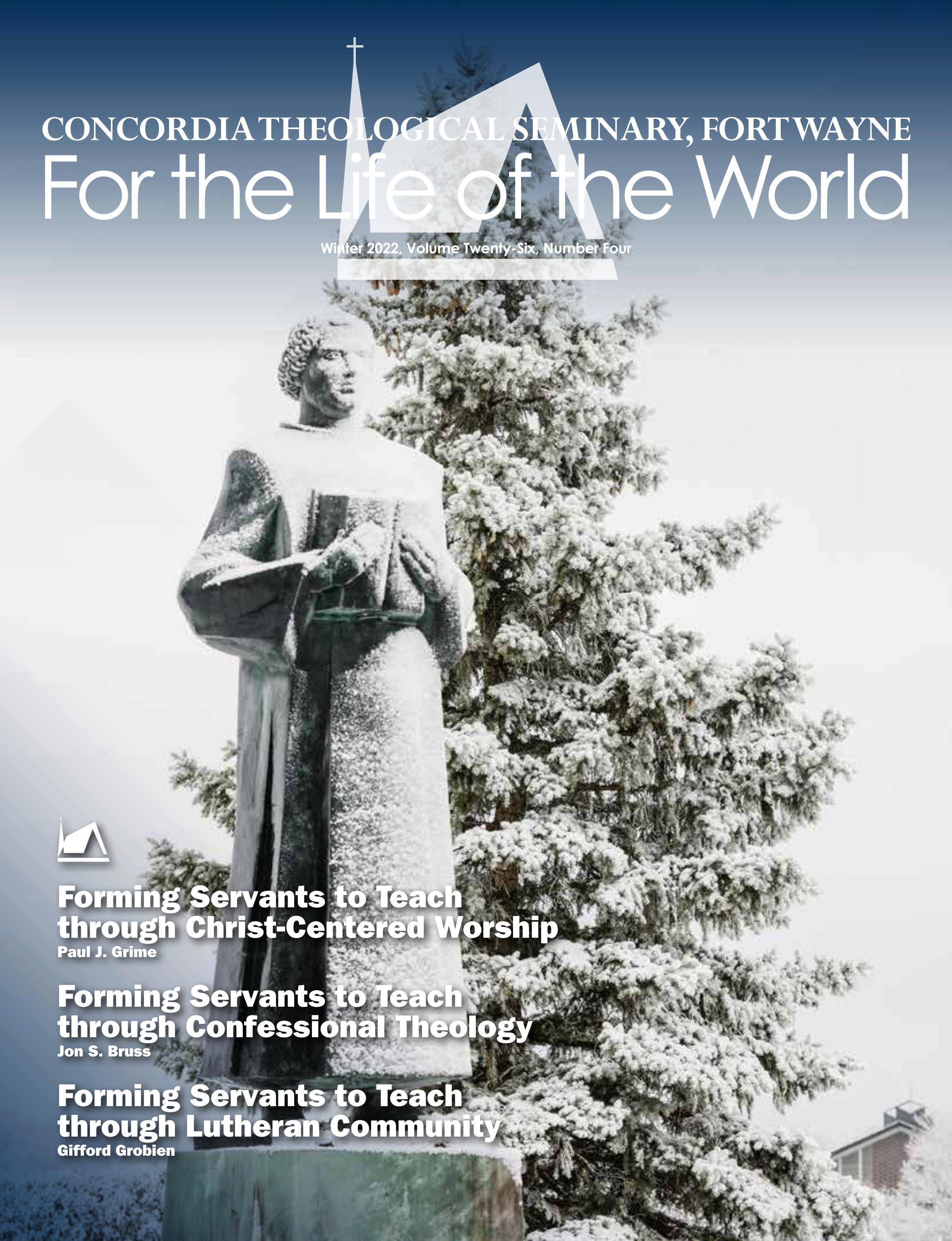 For the Life of the World - Volume 26, Number 4 by Concordia Theological  Seminary - Issuu