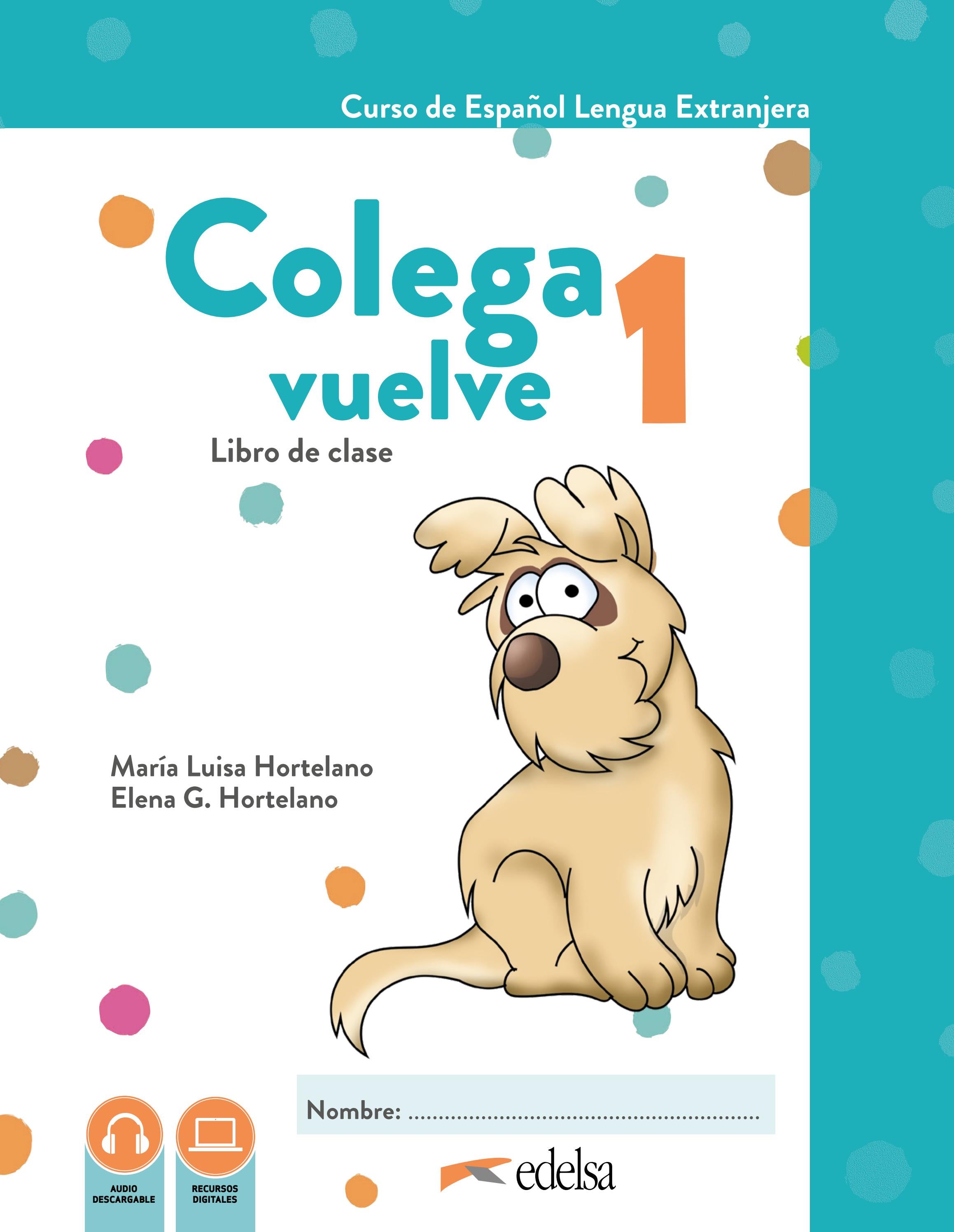 Colega Vuelve 1. Libro del alumno. Unidad 4 by Grupo Anaya, S.A. - Issuu