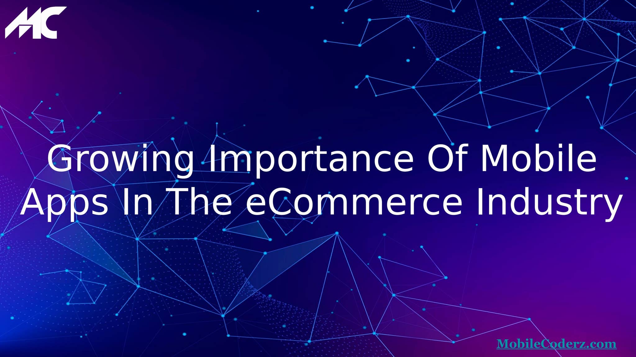 Growing Importance Of Mobile Apps In The eCommerce Industry by ...