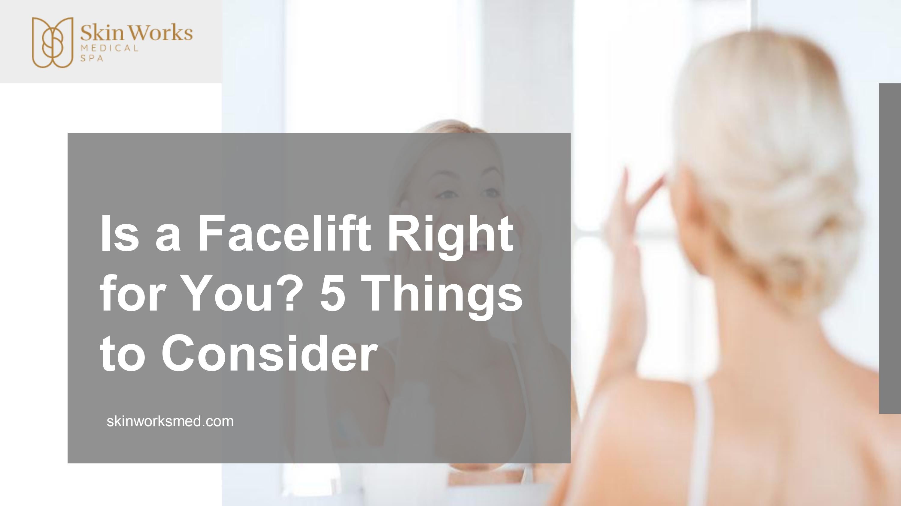 Face Lift Cost by Skin Works Medical Spa Issuu