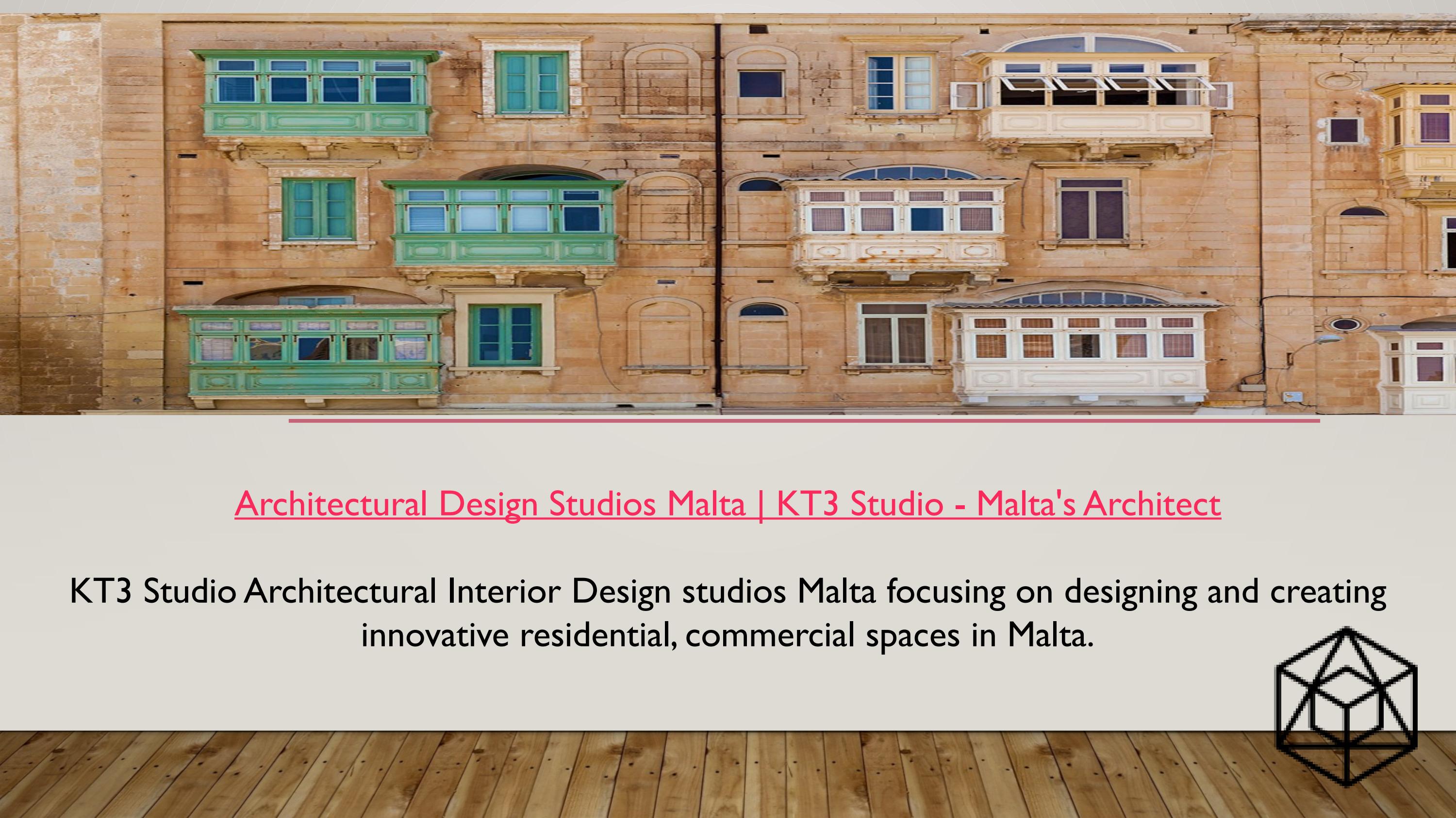 Architectural Design Studios Malta KT3 Studio Malta's Architect by