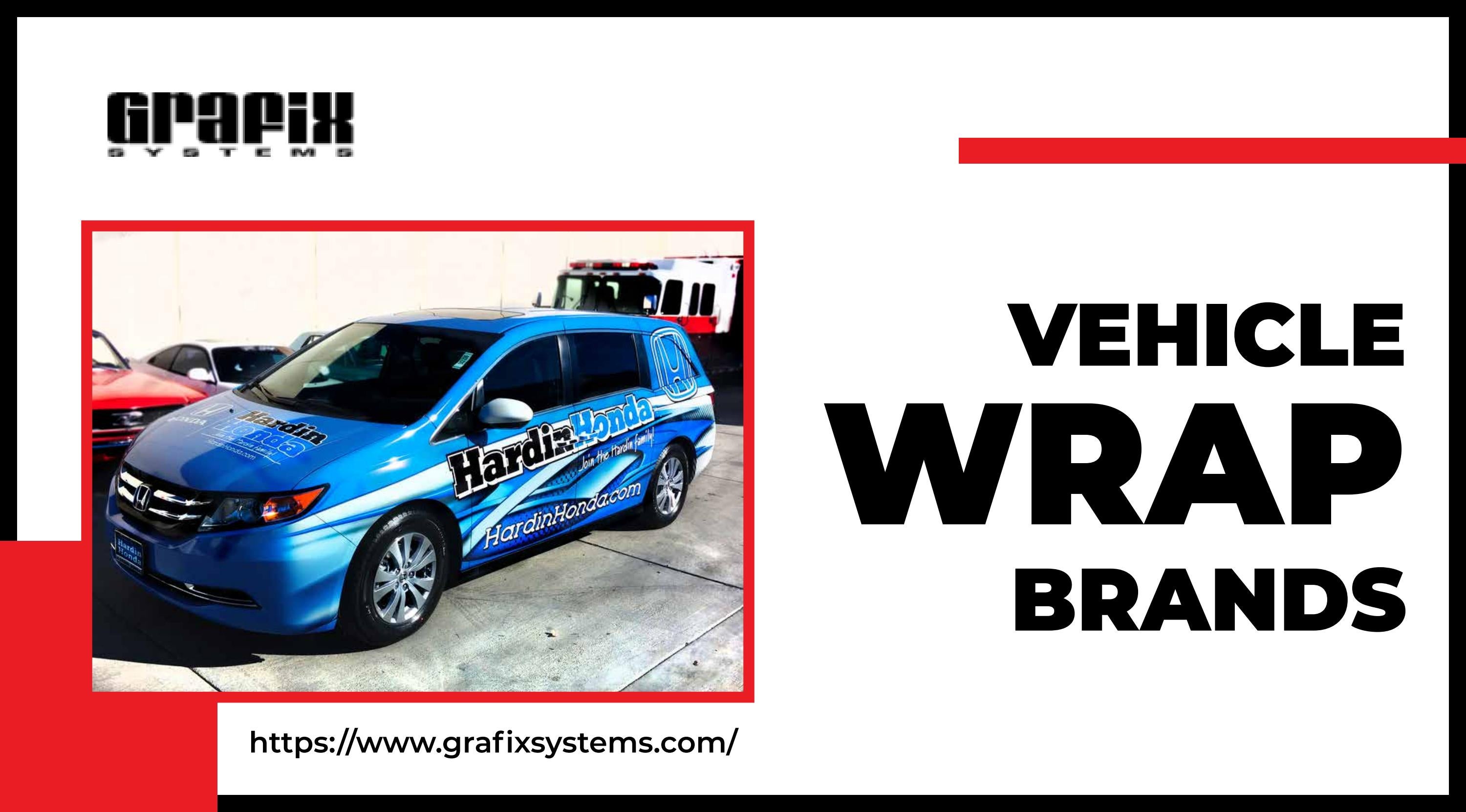 Are You Trying to look For The Best Vehicle Wrap Brands? Visit Graphix Systems Now by Grafix