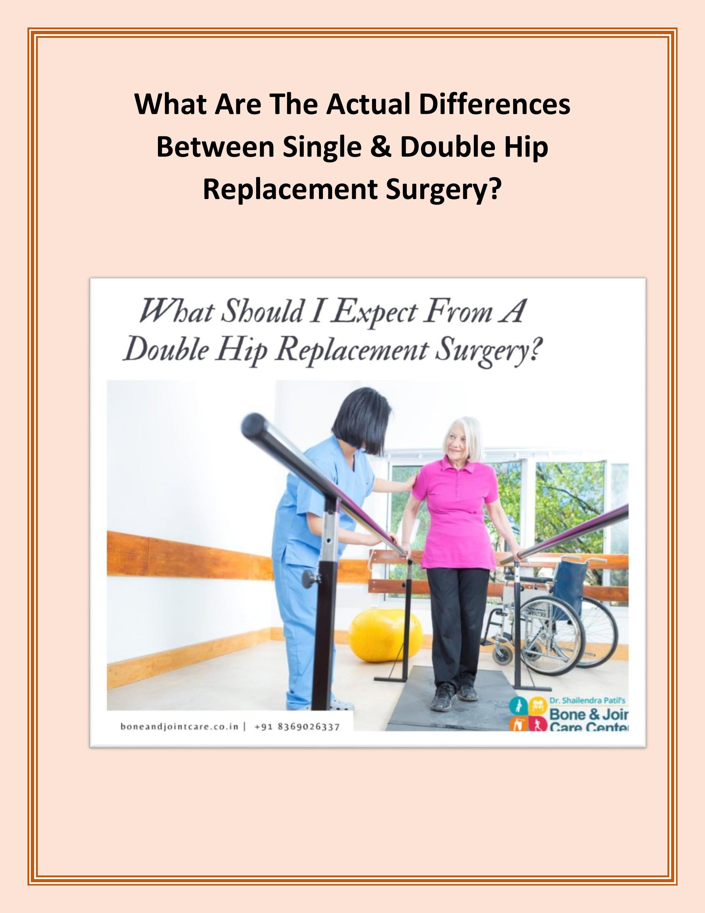 What Are The Major Differences Between Single & double Hip Replacement