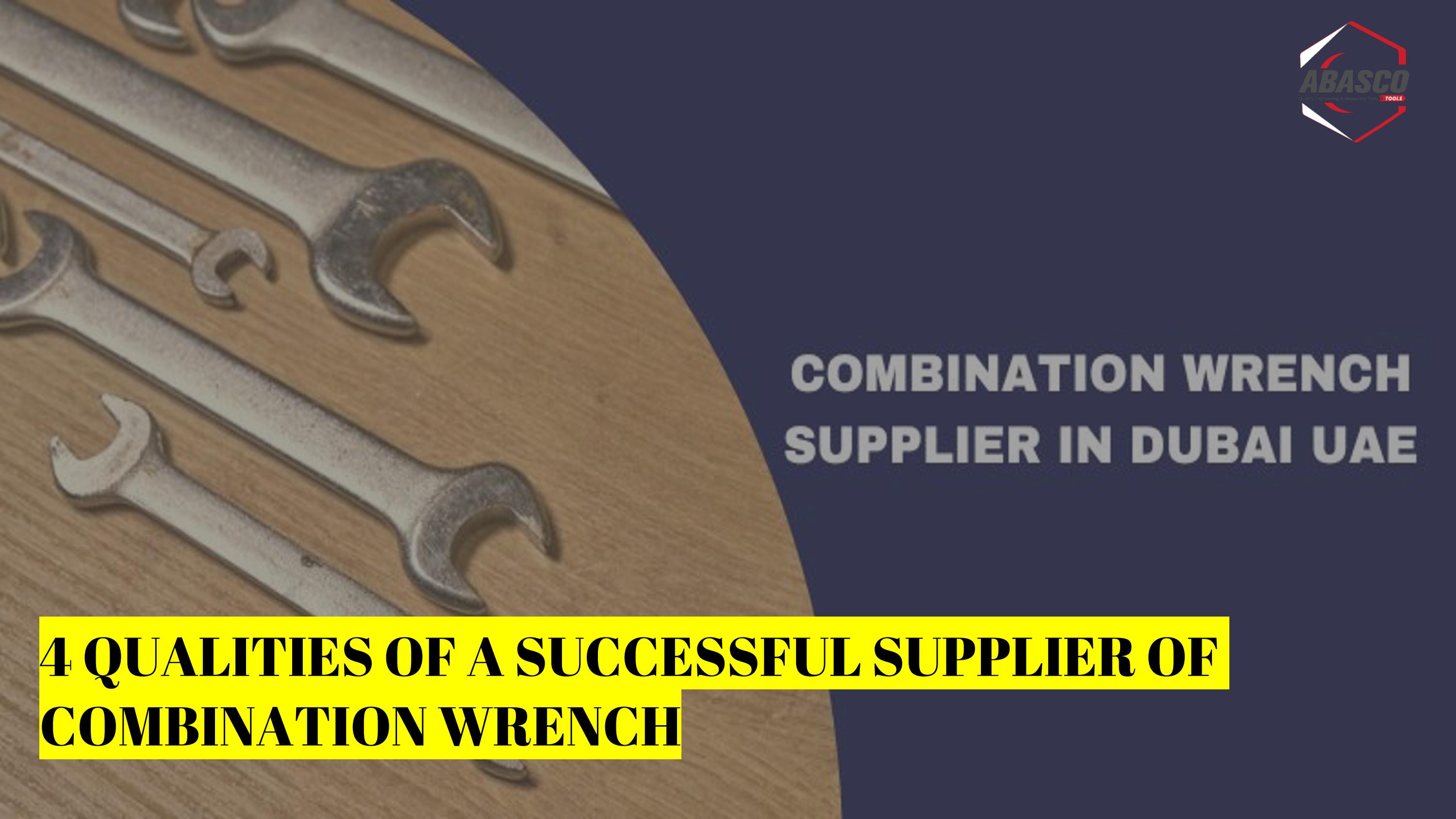 4 Qualities of a Successful Supplier of Combination Wrench by Tools