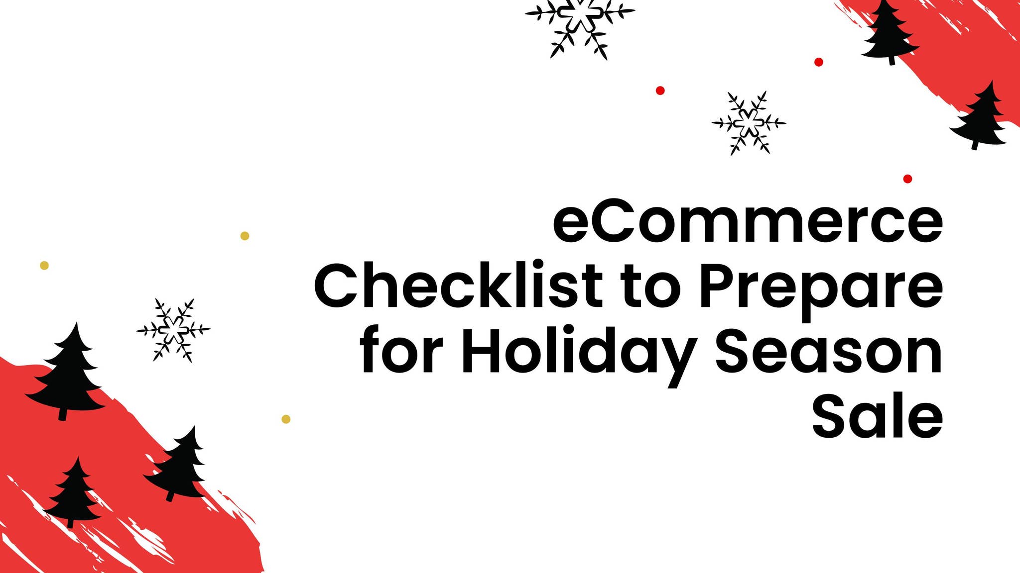 eCommerce Checklist to Prepare for Holiday Season Sale by Codilar ...