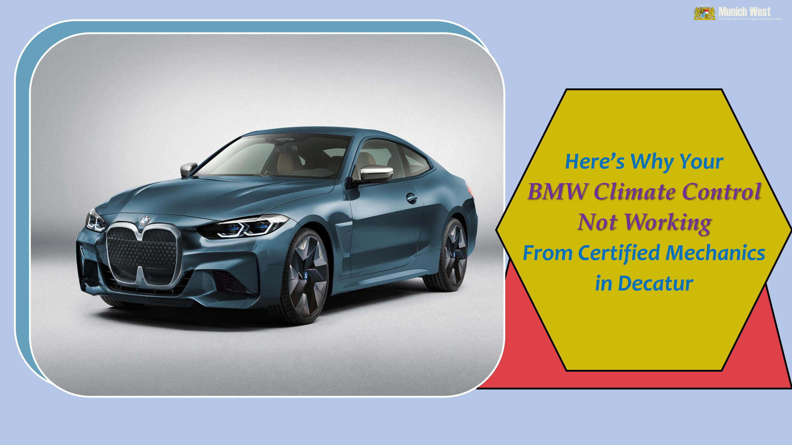 Here’s Why Your BMW Climate Control Not Working From Certified