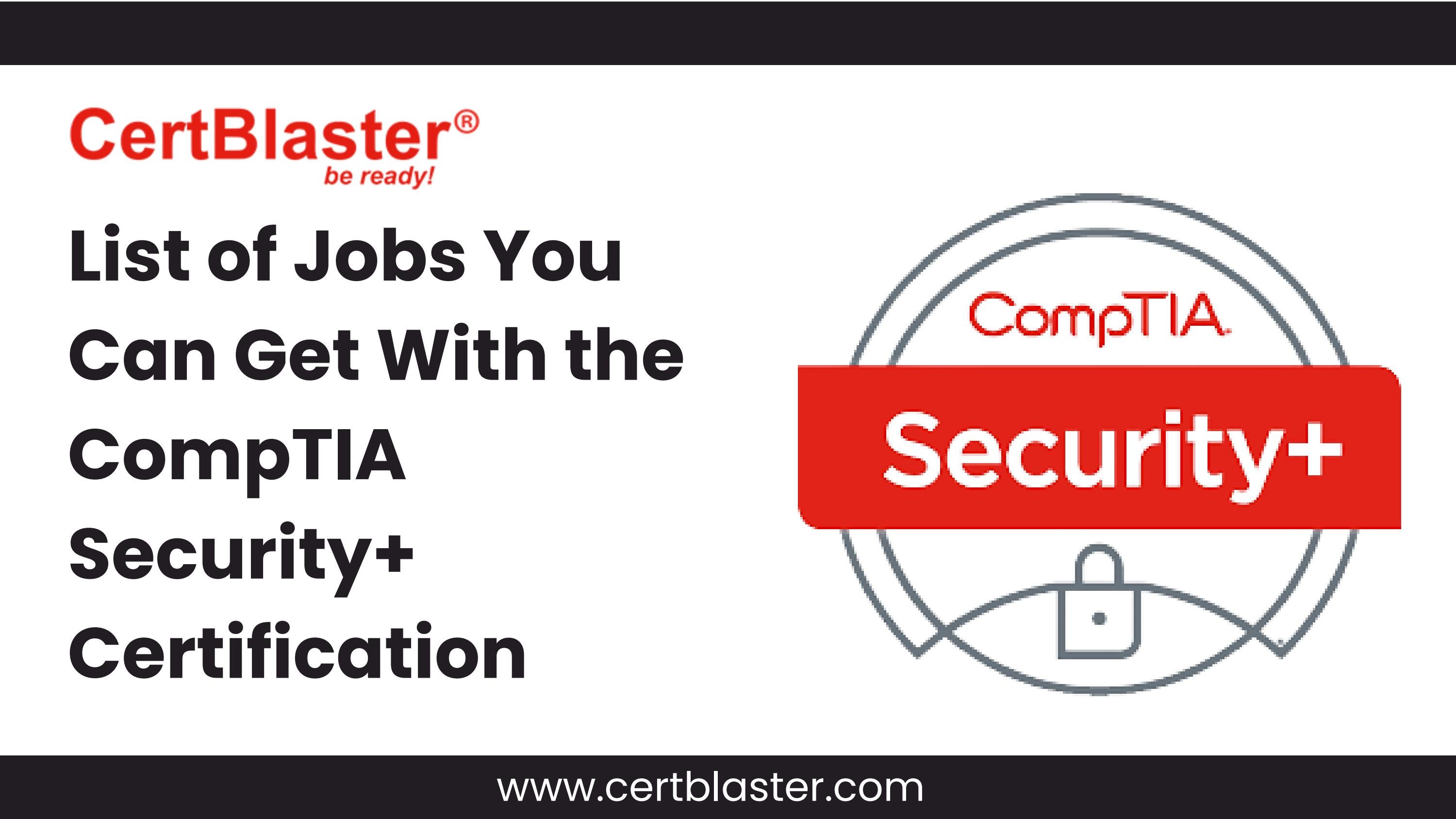 List of Jobs You Can Get With the CompTIA Security+ Certification by
