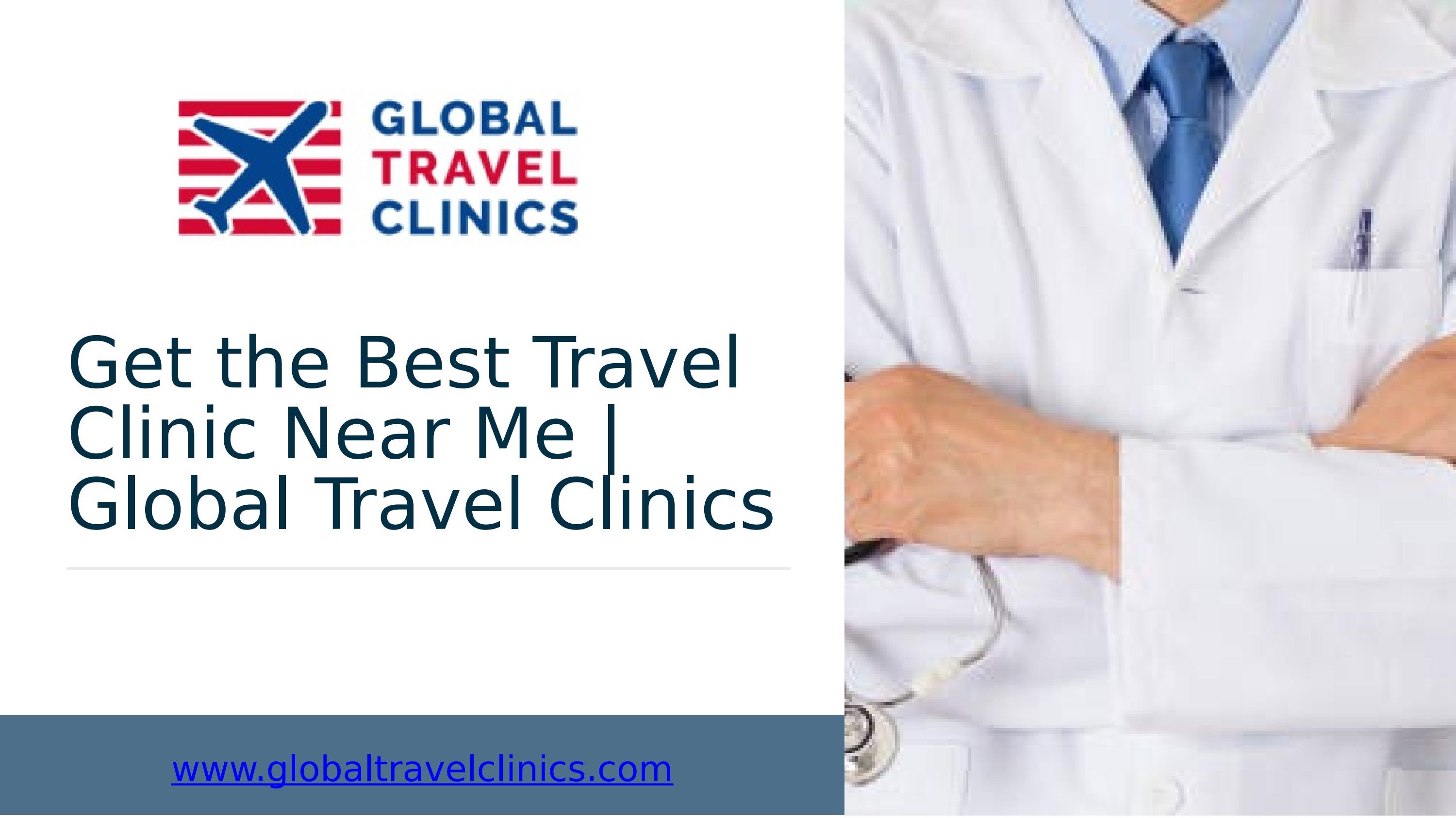 Get the Best Travel Clinic Near Me Global Travel Clinics by Global