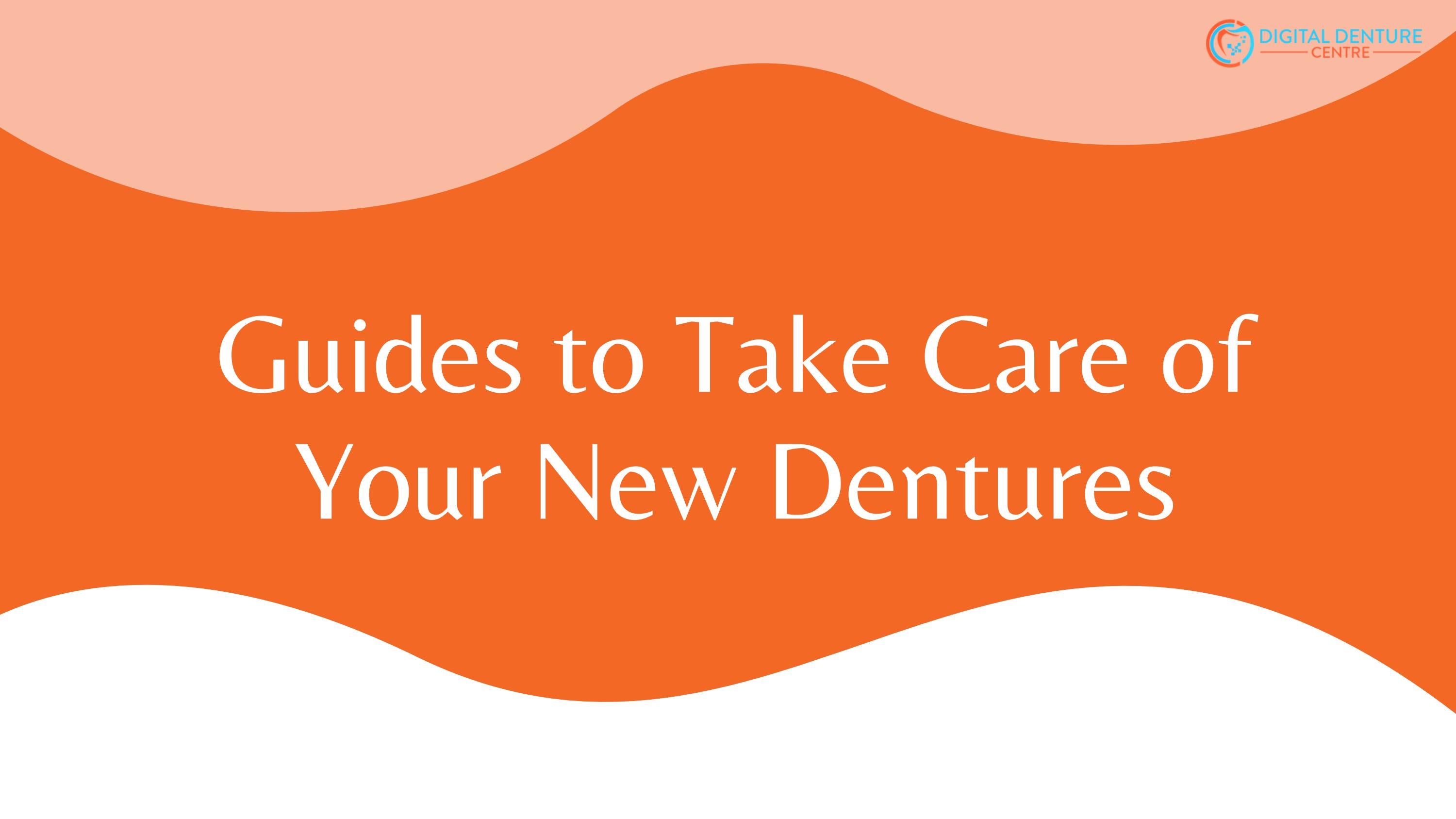 Guides to Take Care of Your New Dentures by Digital Denture Centre Issuu