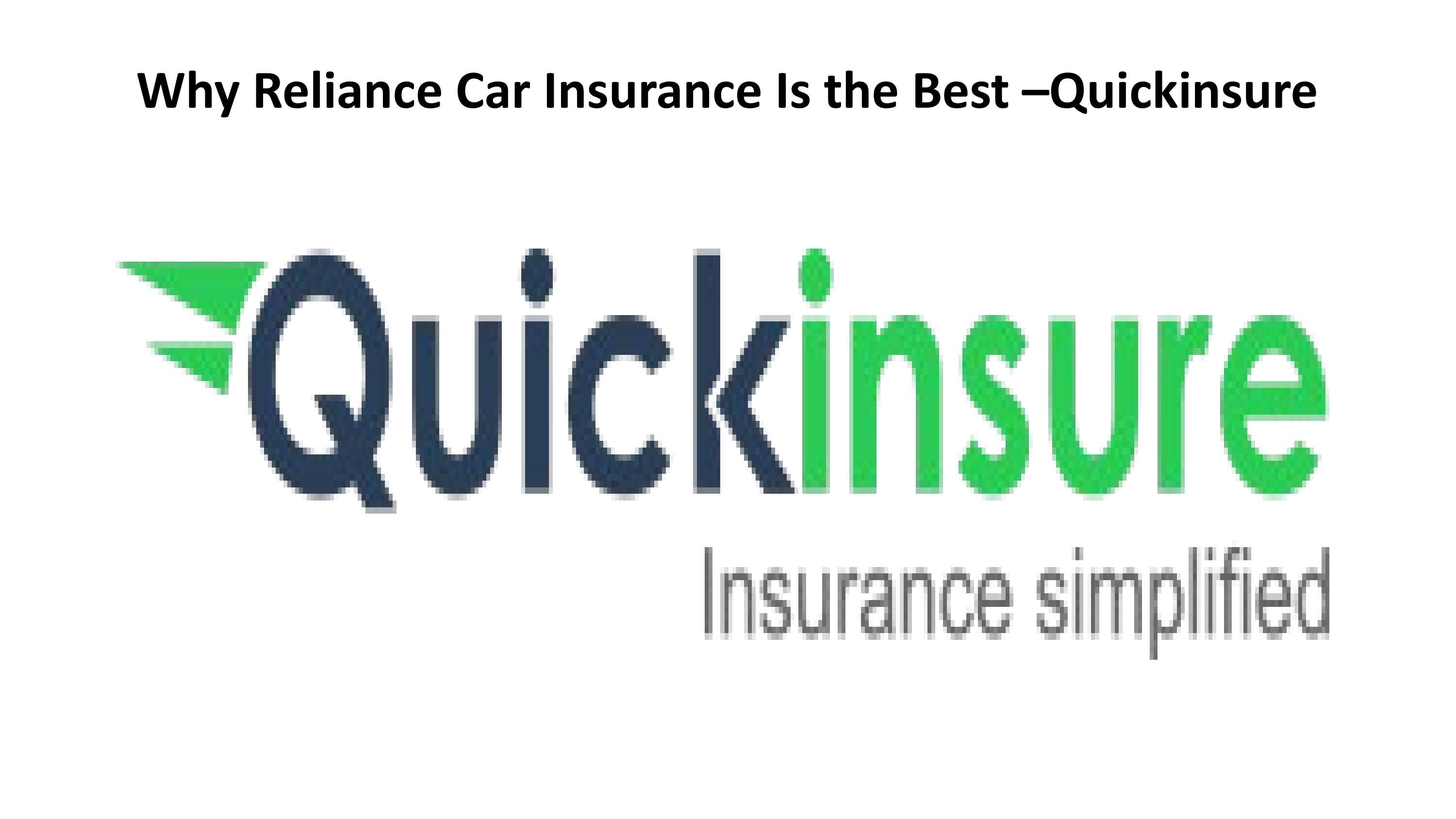 Why Reliance Car Insurance Is the Best Quickinsure by Quickinsure Issuu