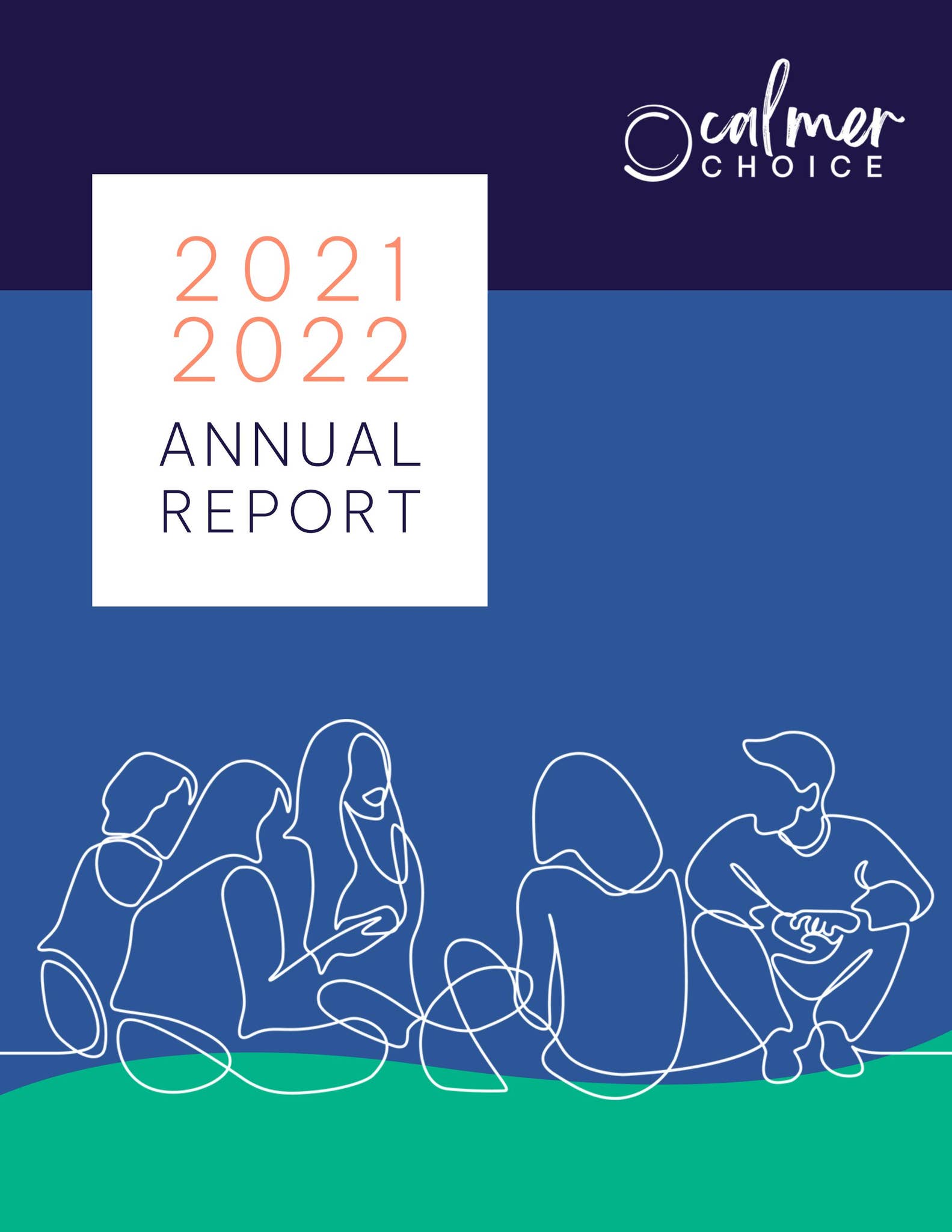 Calmer Choice 2021-2022 Annual Report by Two Crows Creative Group - Issuu