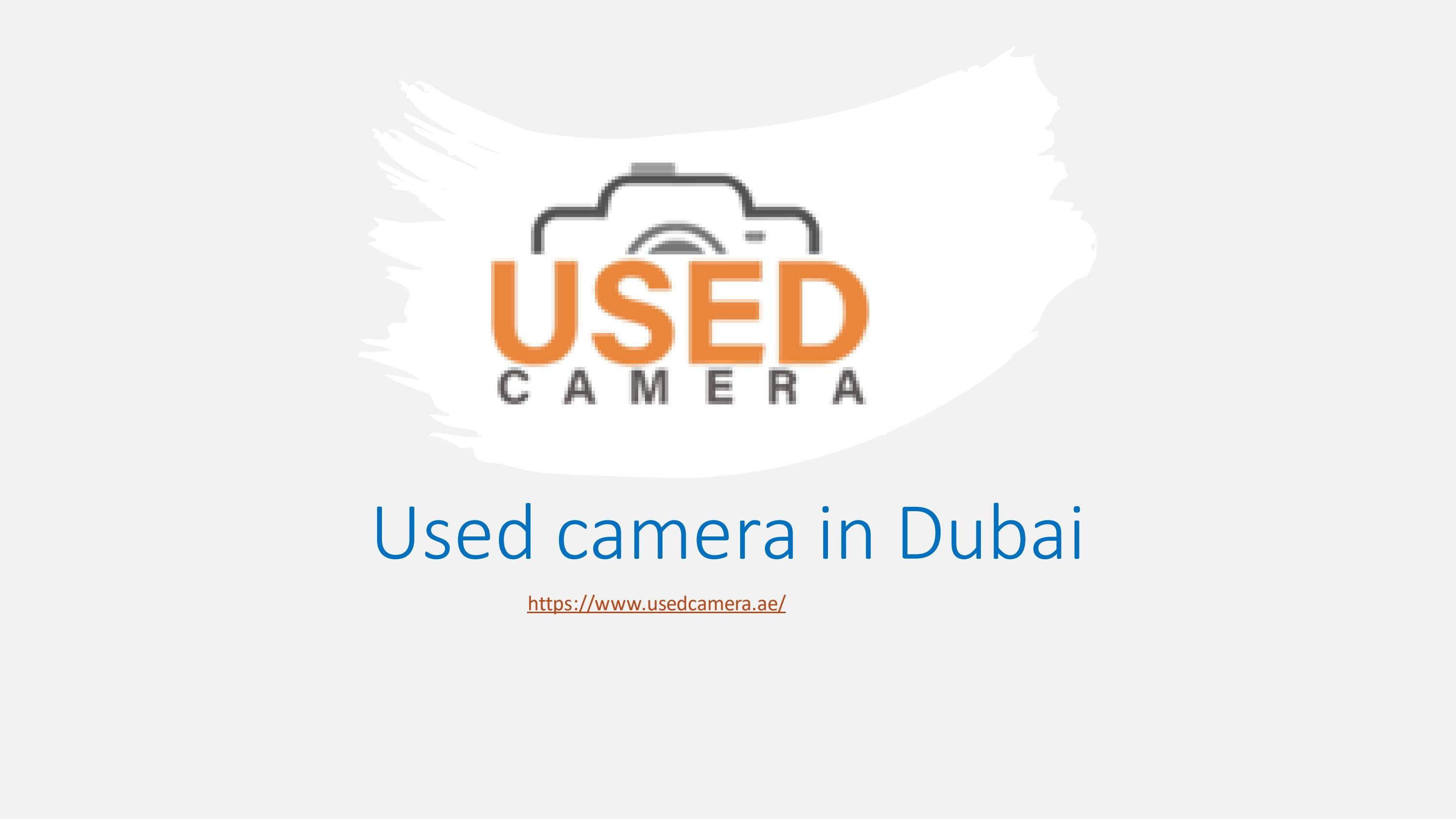 Used camera in Dubai by Used cam Issuu