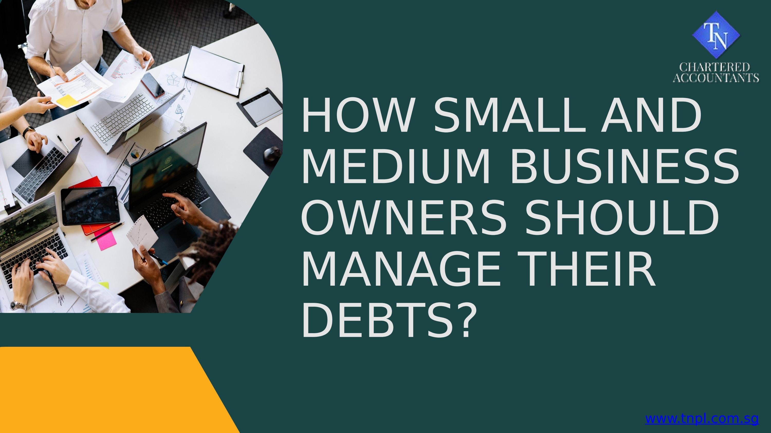 How Small And Medium Business Owners Should Manage Their Debts? by New ...