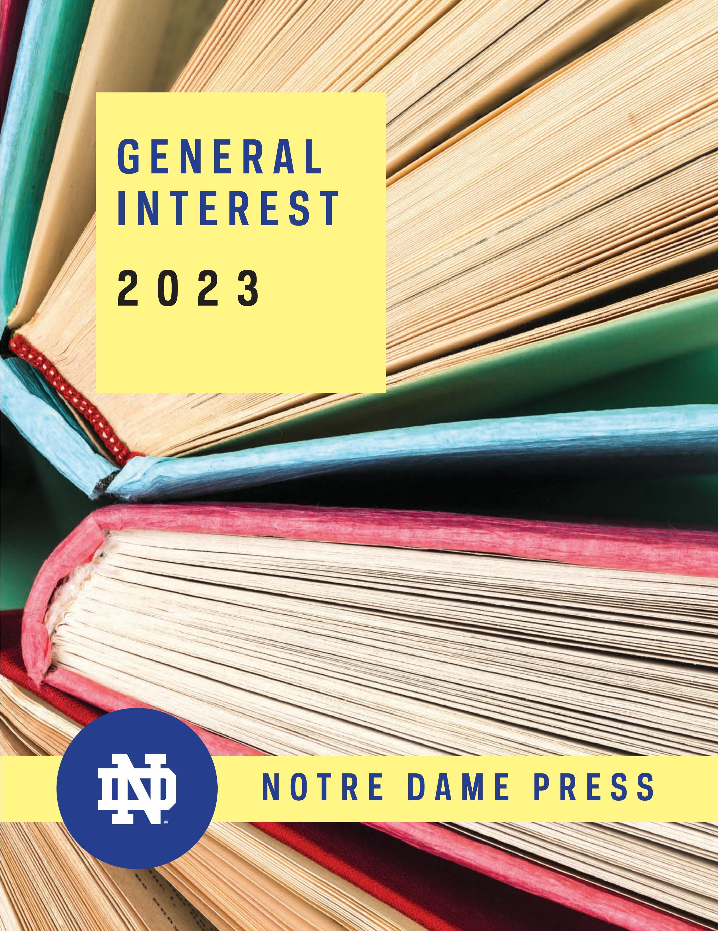 University of Notre Dame Press 2023 General Interest Catalog by Notre