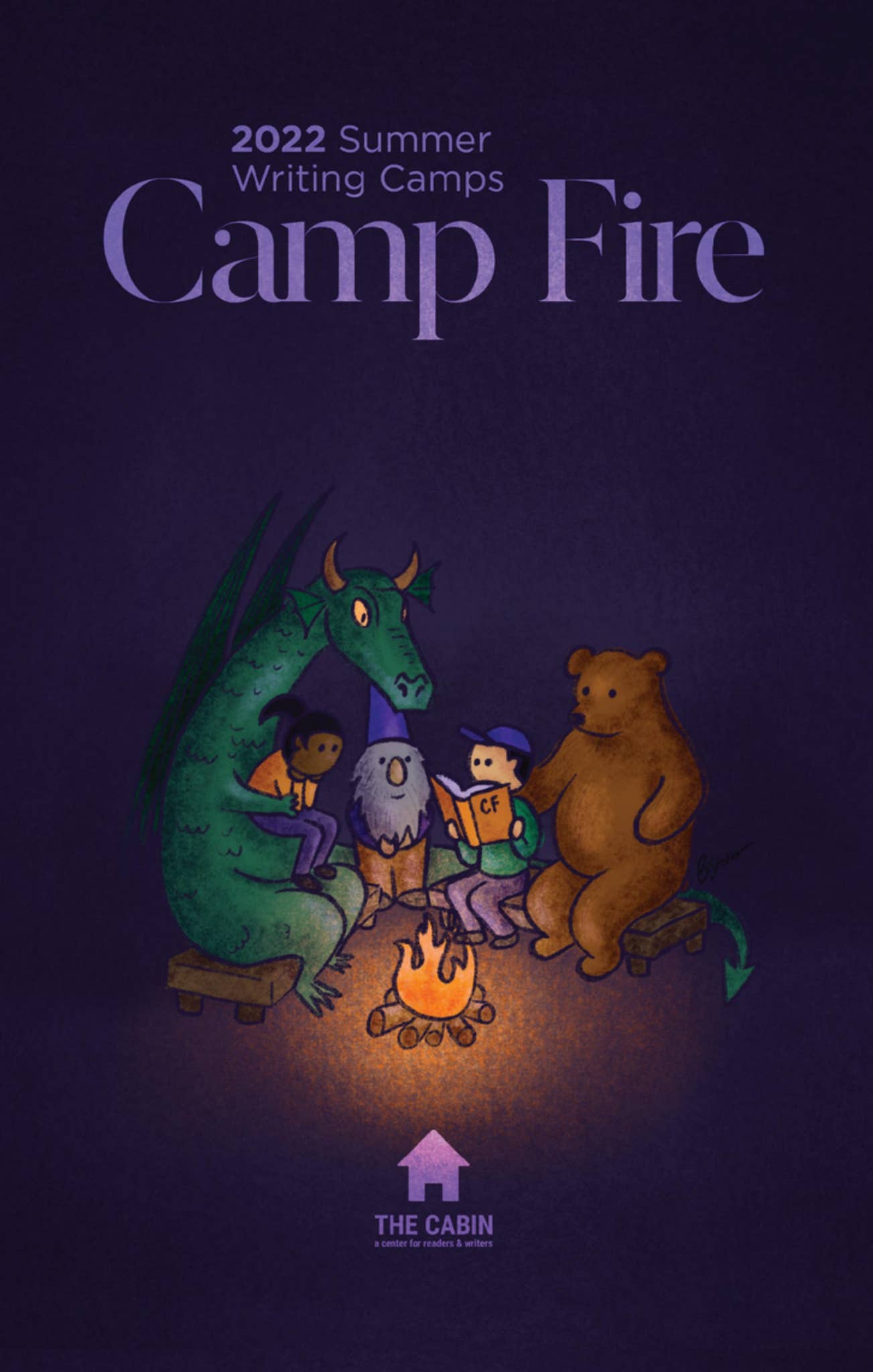 2022 Camp Fire by The Cabin, a center for readers & writers - Issuu