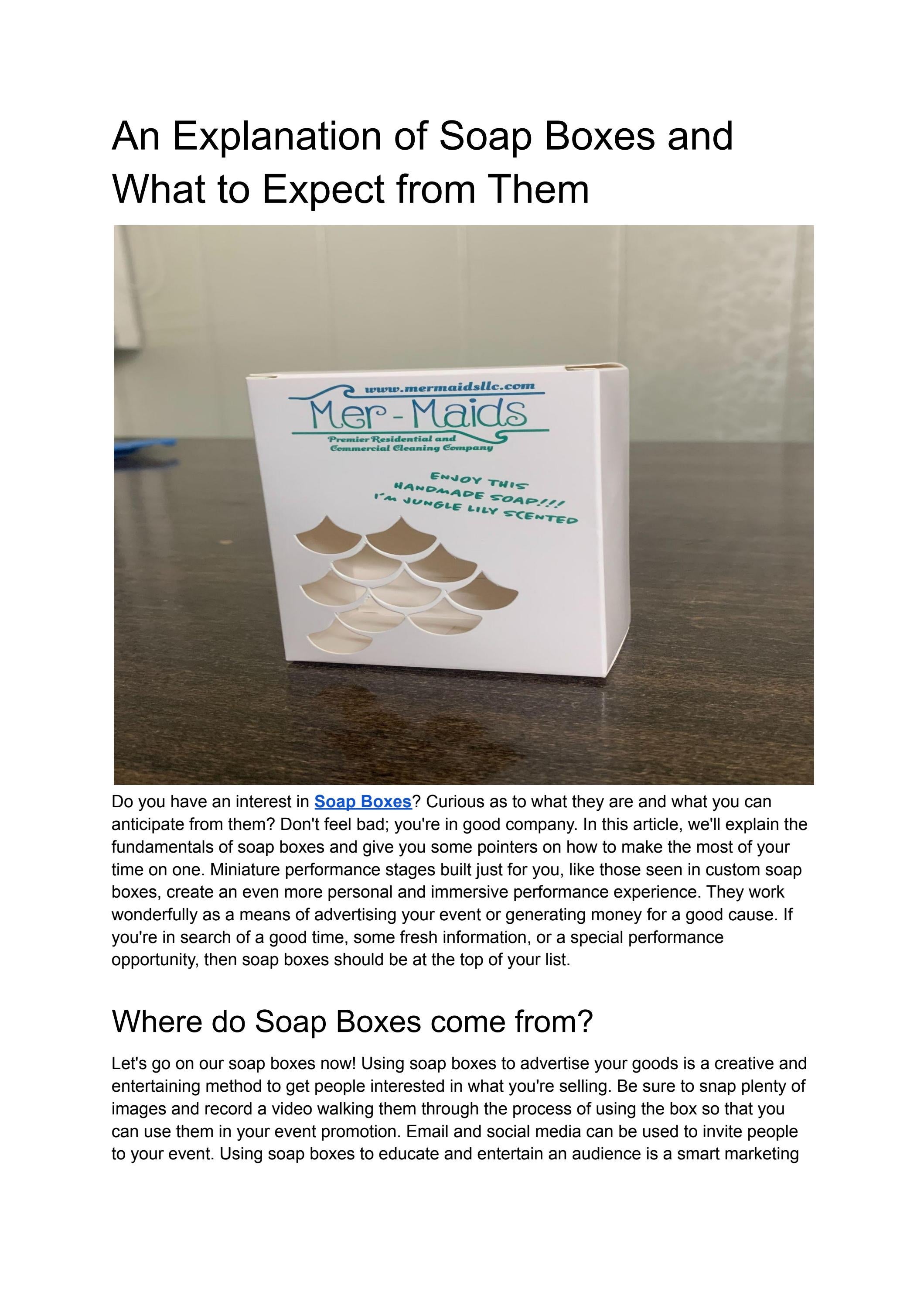 An Explanation of Soap Boxes and What to Expect from Them by