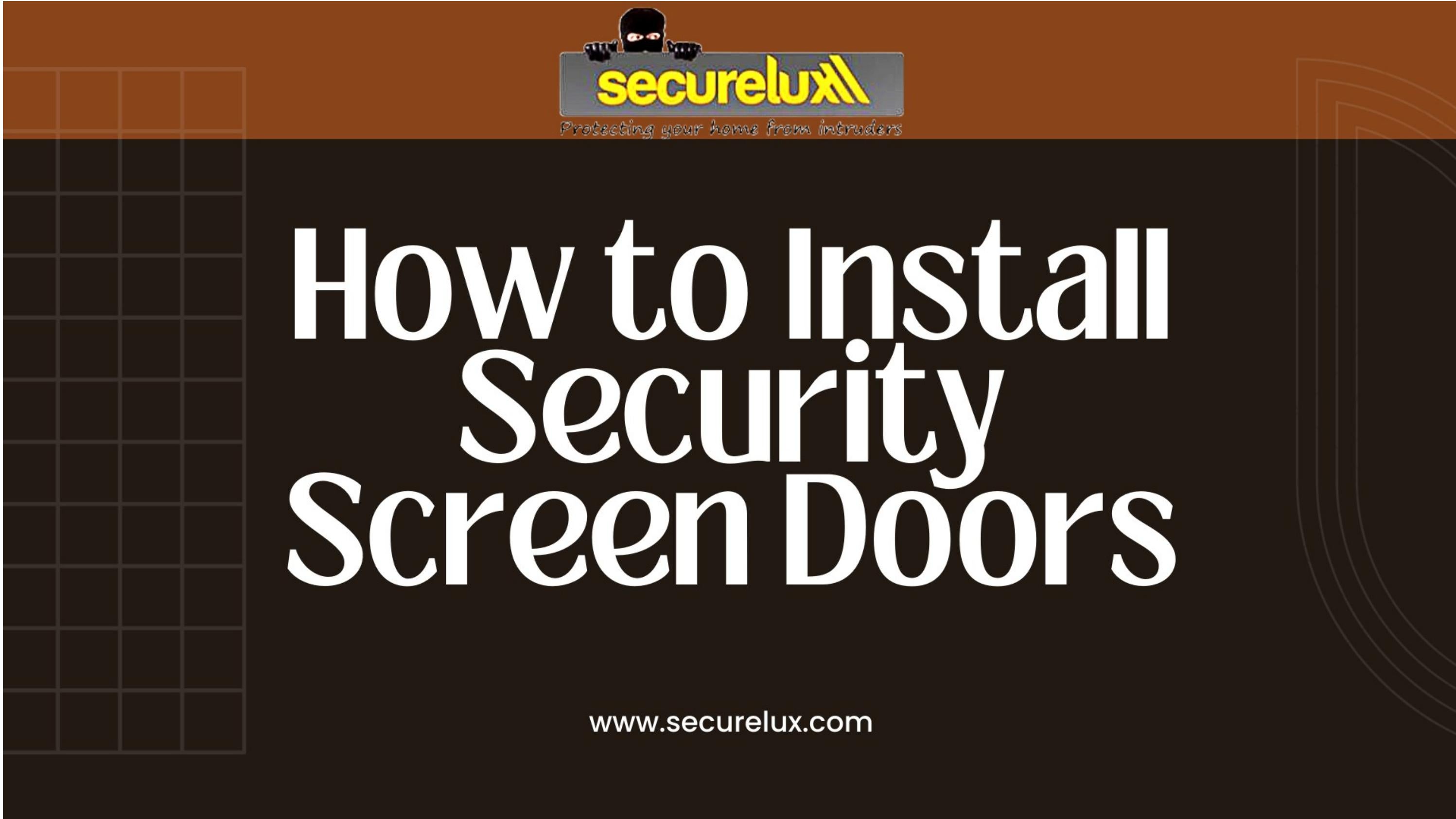 How to Install Security Screen Doors by Secure lux Issuu