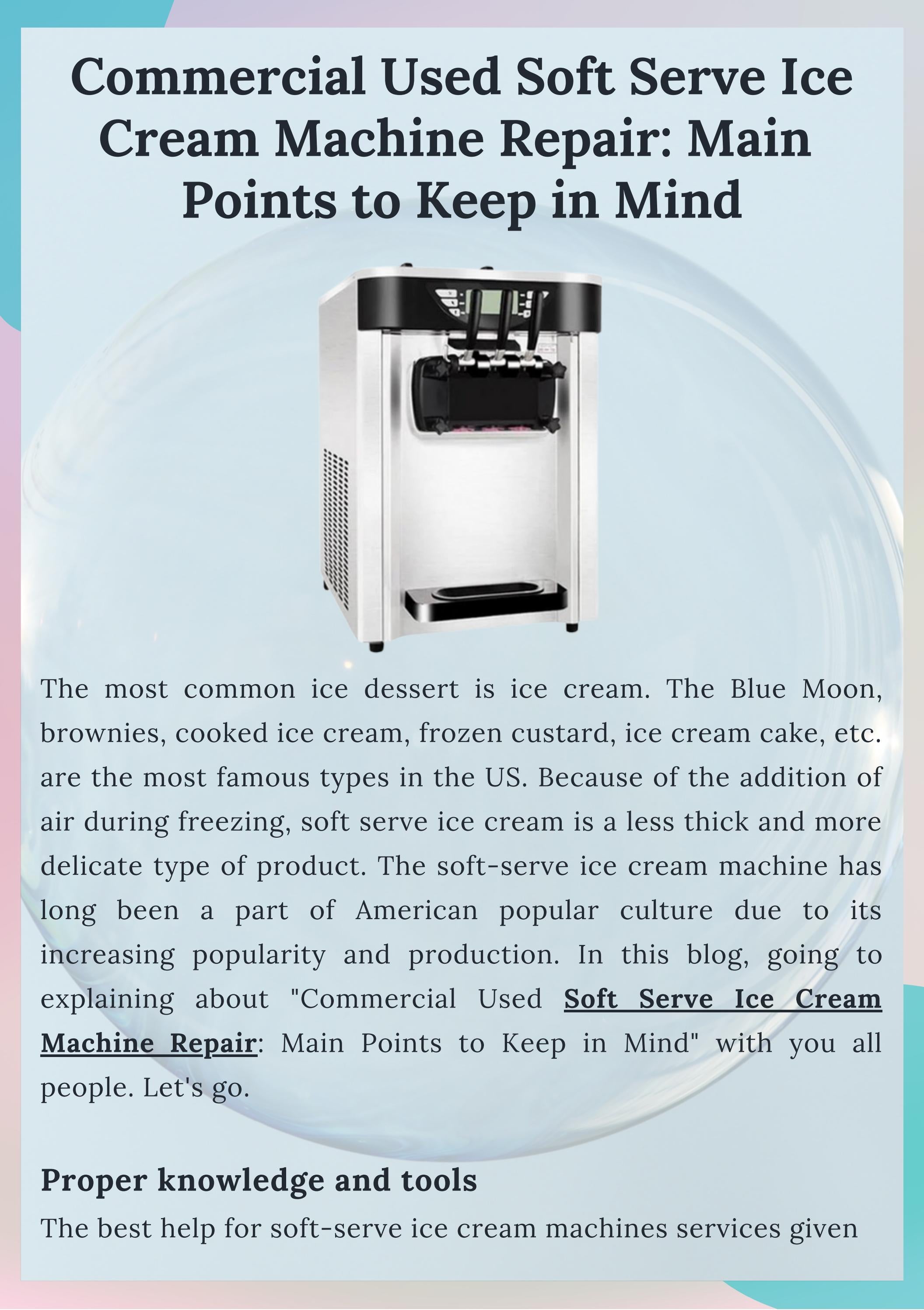 Commercial Used Soft Serve Ice Cream Machine Repair Main Points to Keep in Mind by
