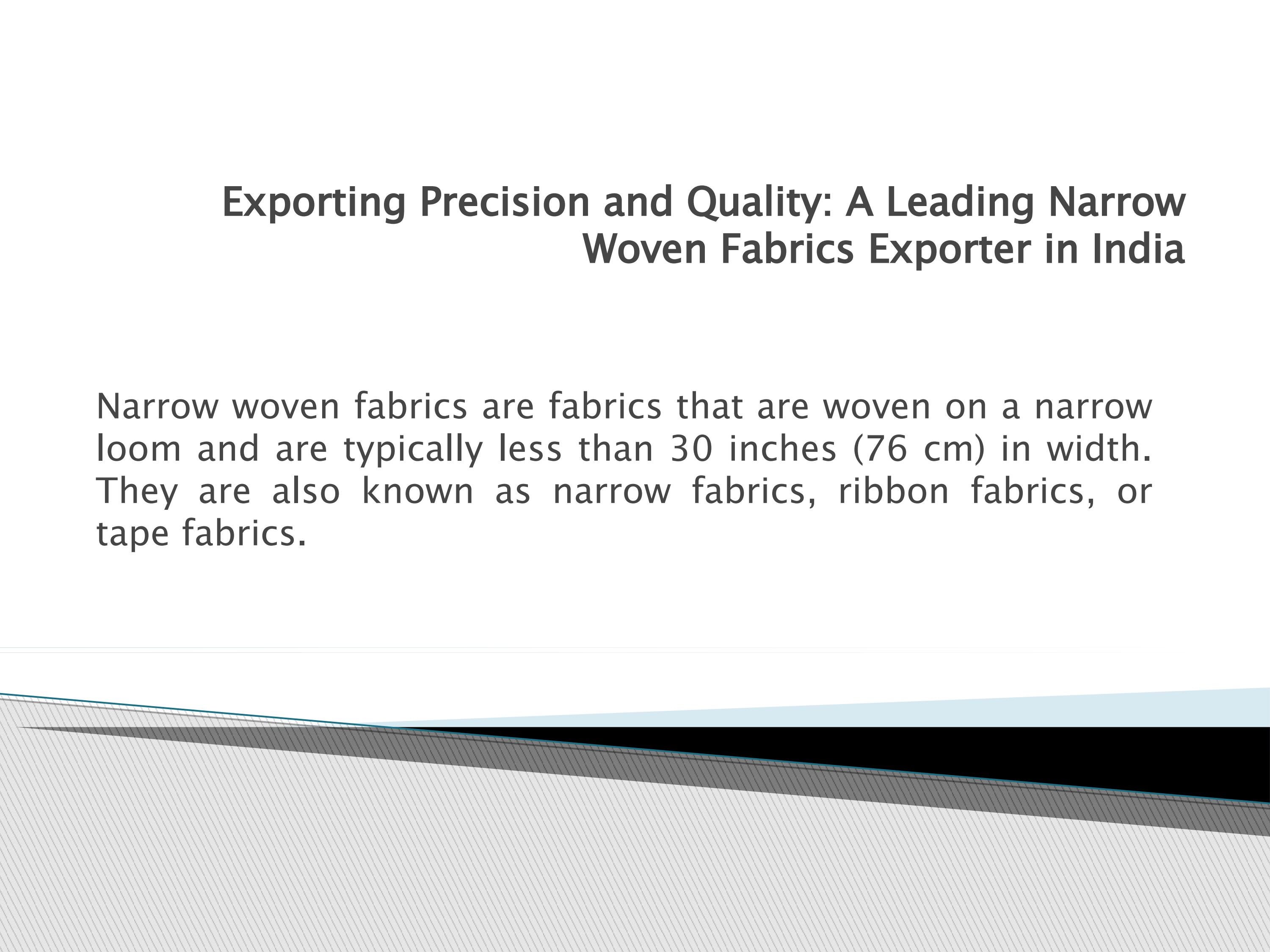 Exporting Precision and Quality A Leading Narrow Woven Fabrics