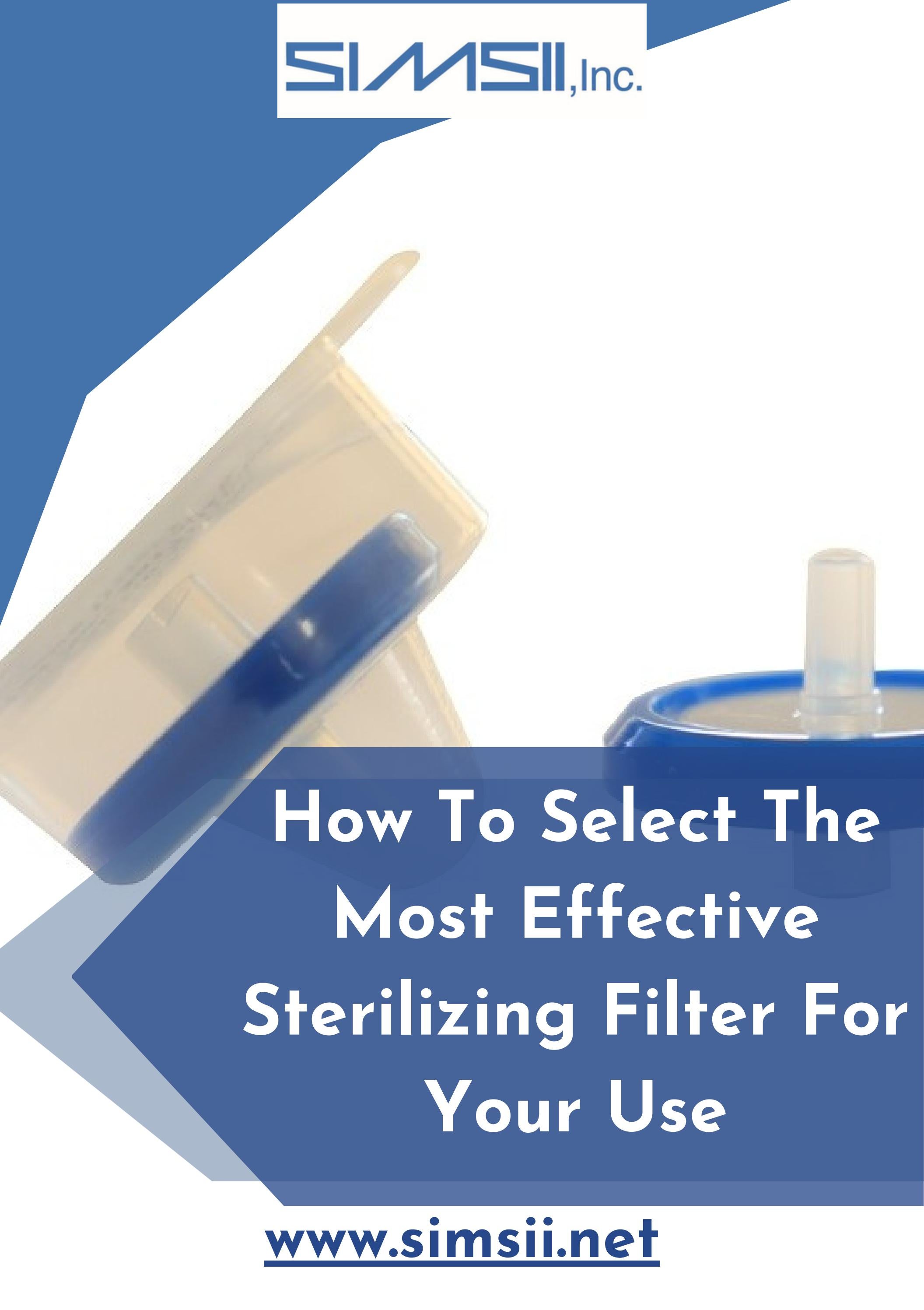 How To Select The Most Effective Sterilizing Filter For Your Use by