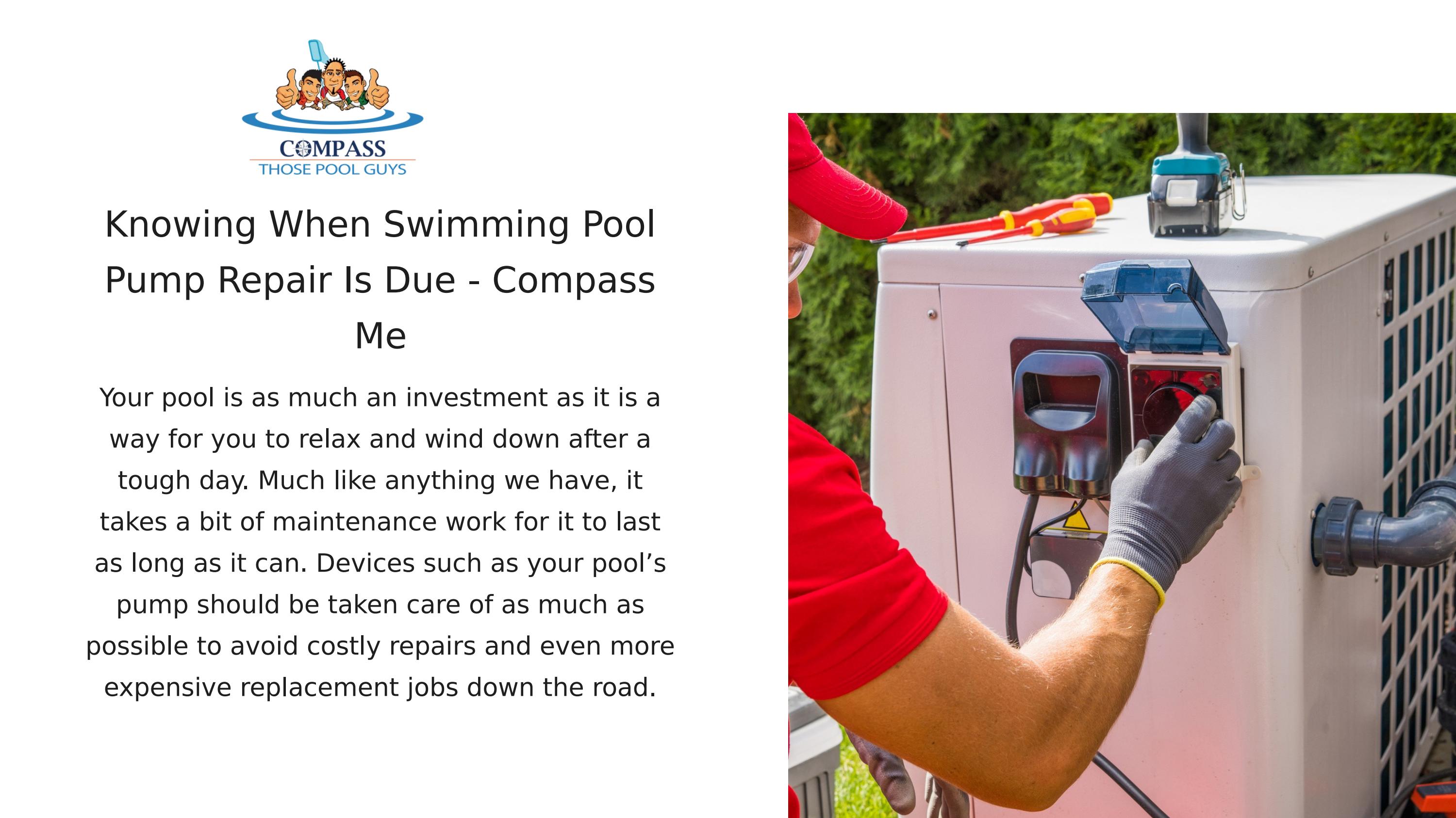 Knowing When Swimming Pool Pump Repair Is Due Compass Me by compassme