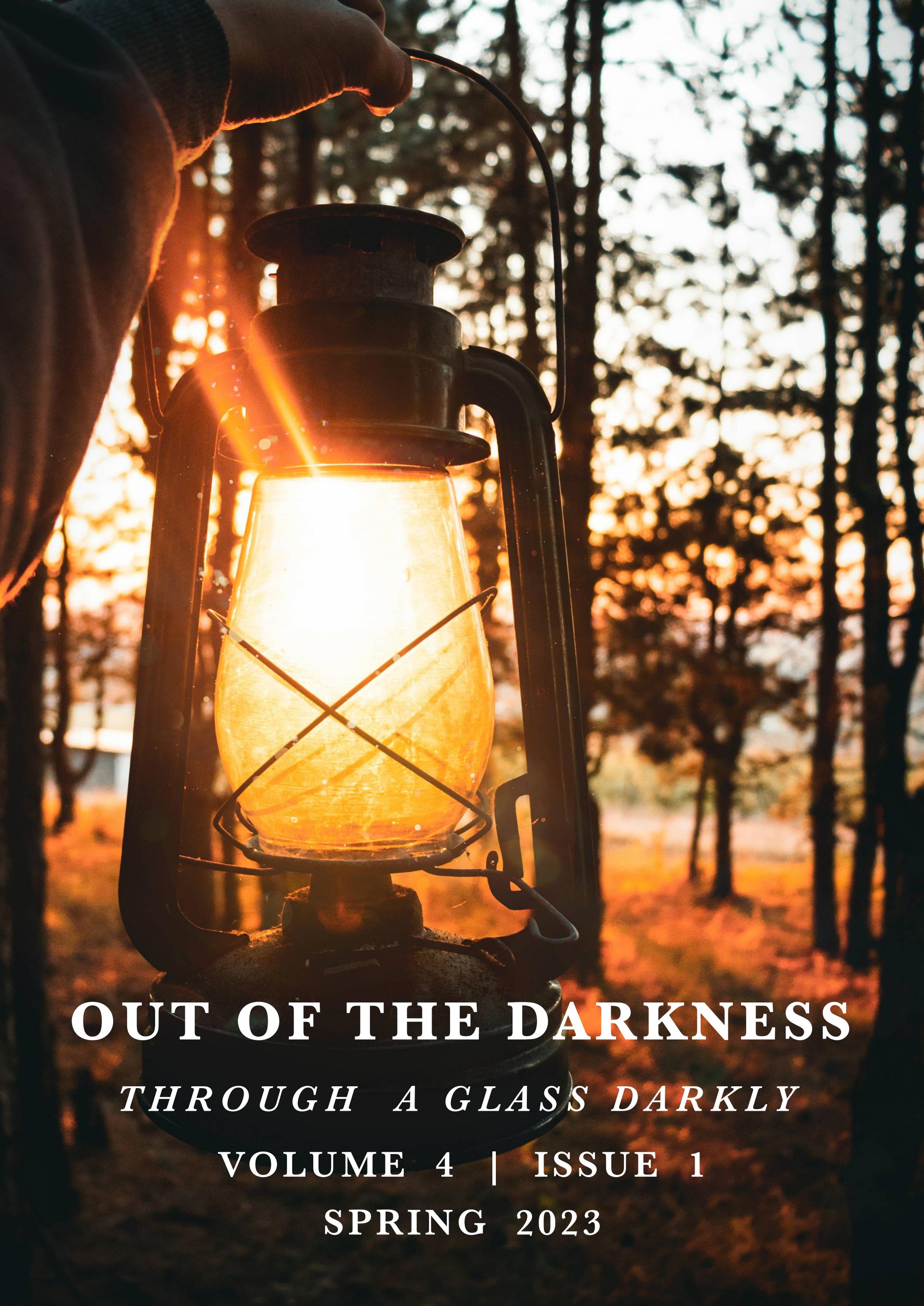 Through a Glass Darkly Volume IV Issue 1 "Out of the Darkness" by