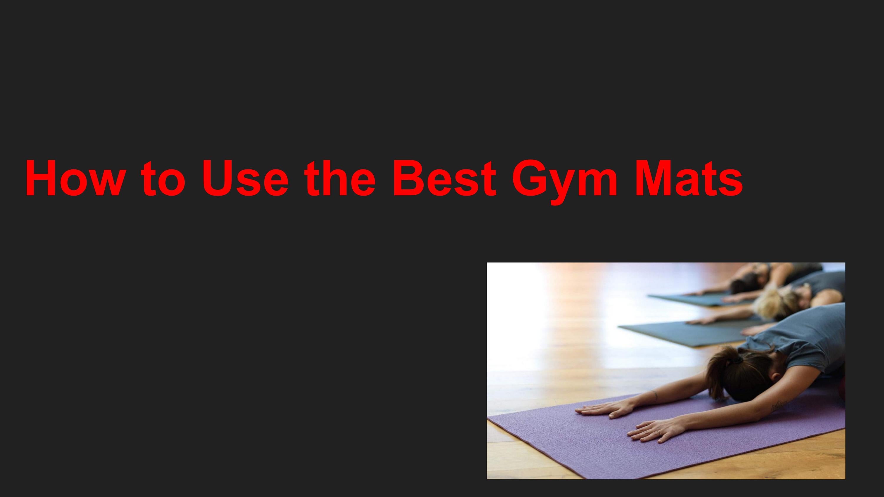 How to Use the Best Gym Mats by ACT Foam And Rubber Issuu