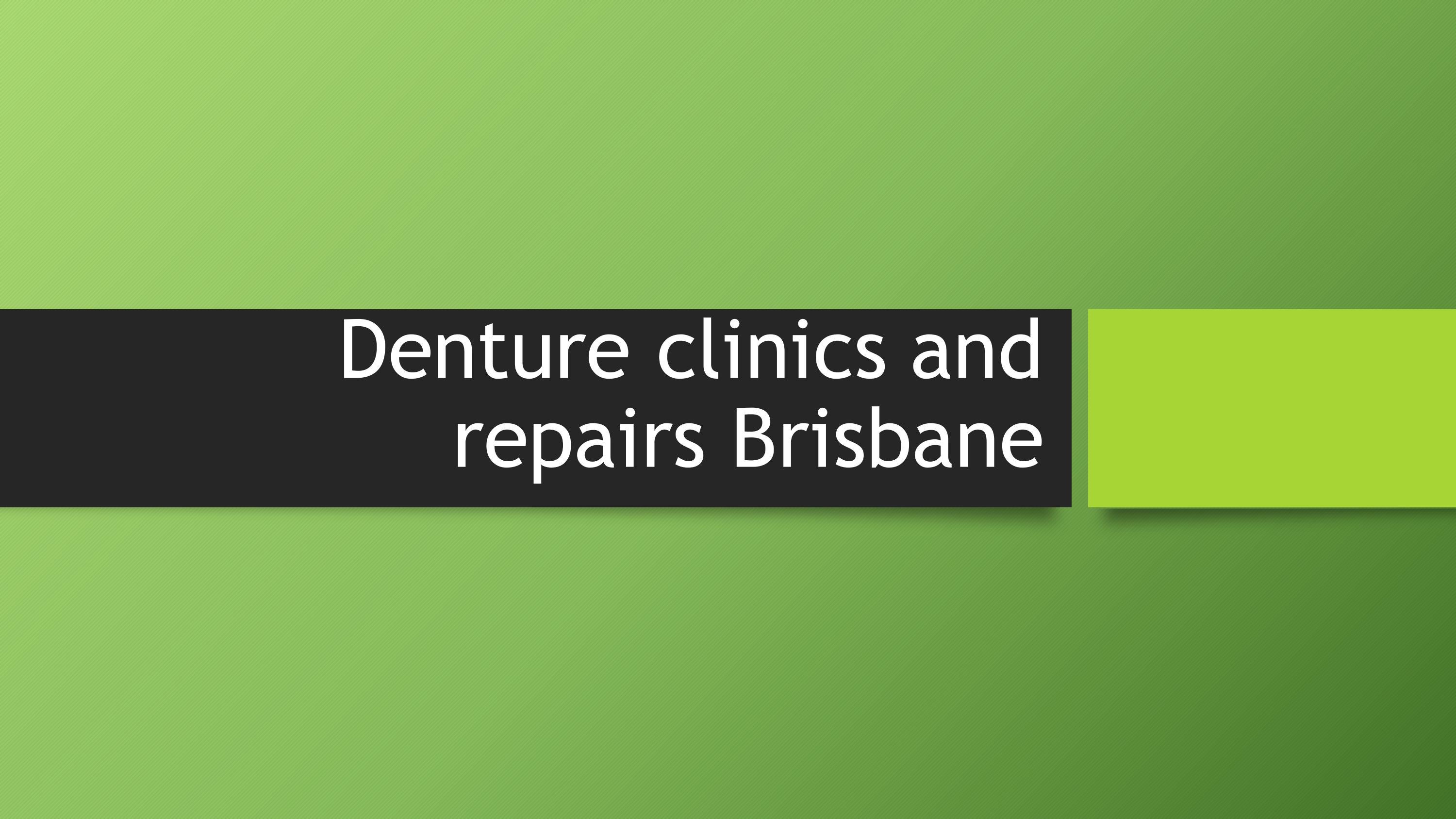 Denture clinics and repairs Brisbane by denturehaus16 Issuu
