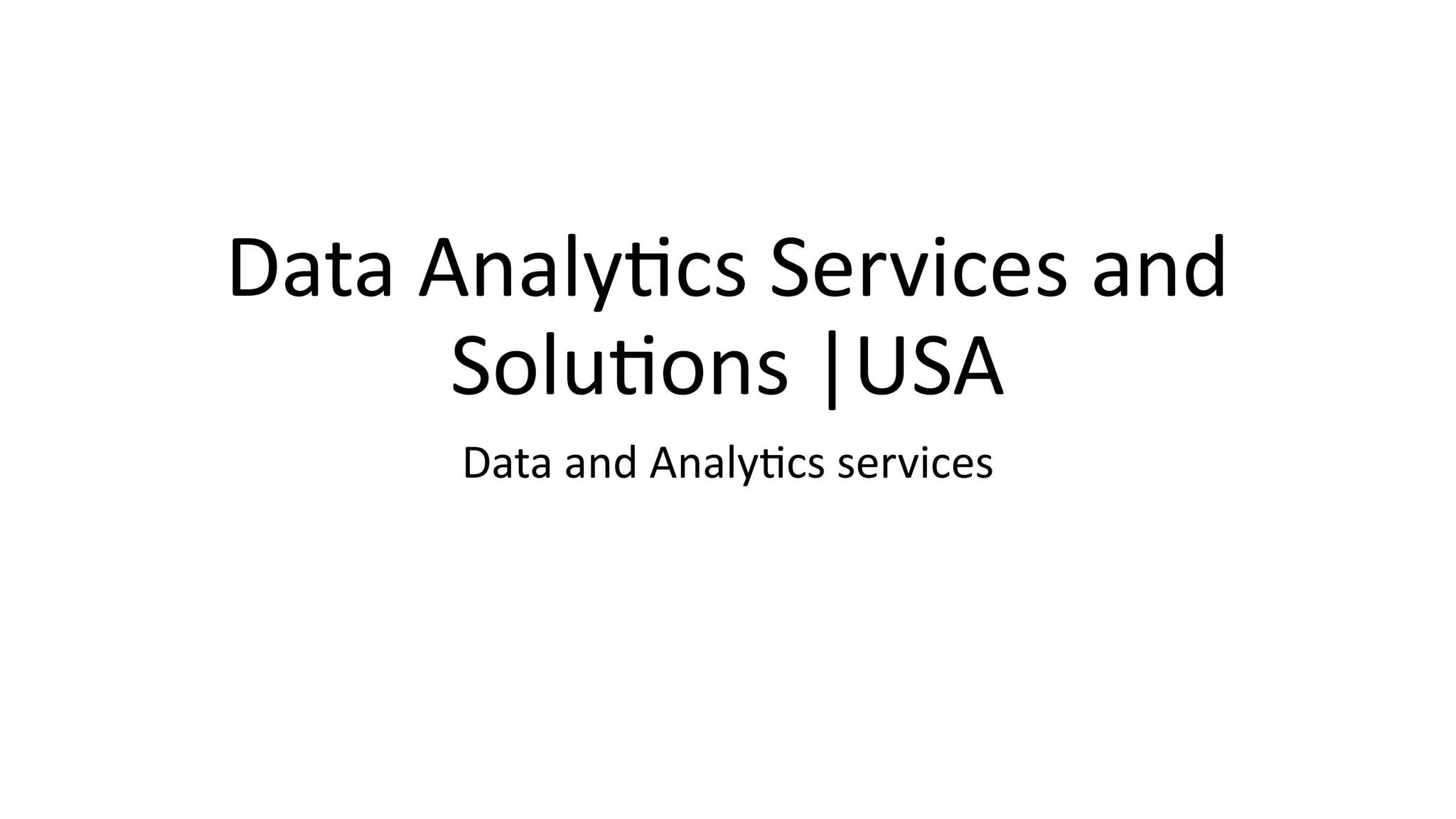 Data Analytics services and solutions | Data and Analytics | USA by ...