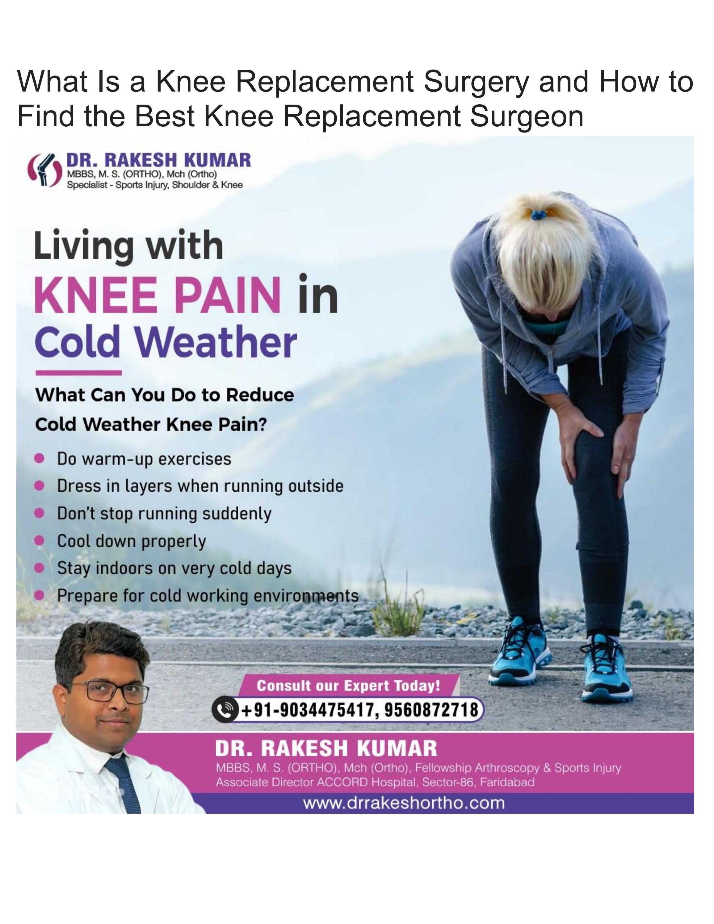 What Is a Knee Replacement Surgery and How to Find the Best Knee Replacement Surgeon by Story