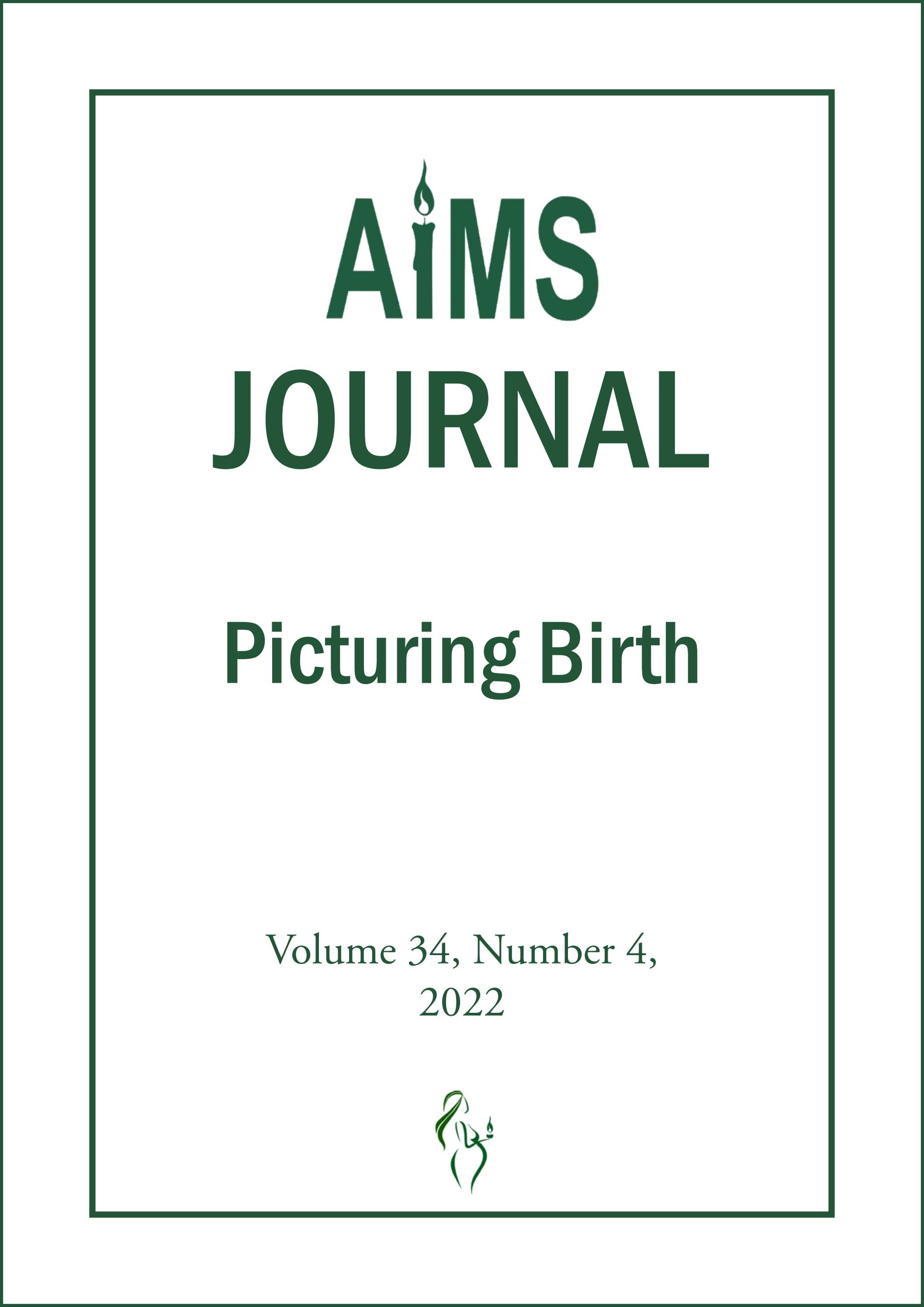 AIMS Journal Vol 34, No 4, 2022 Picturing Birth by AIMS (Association for Improvements in the