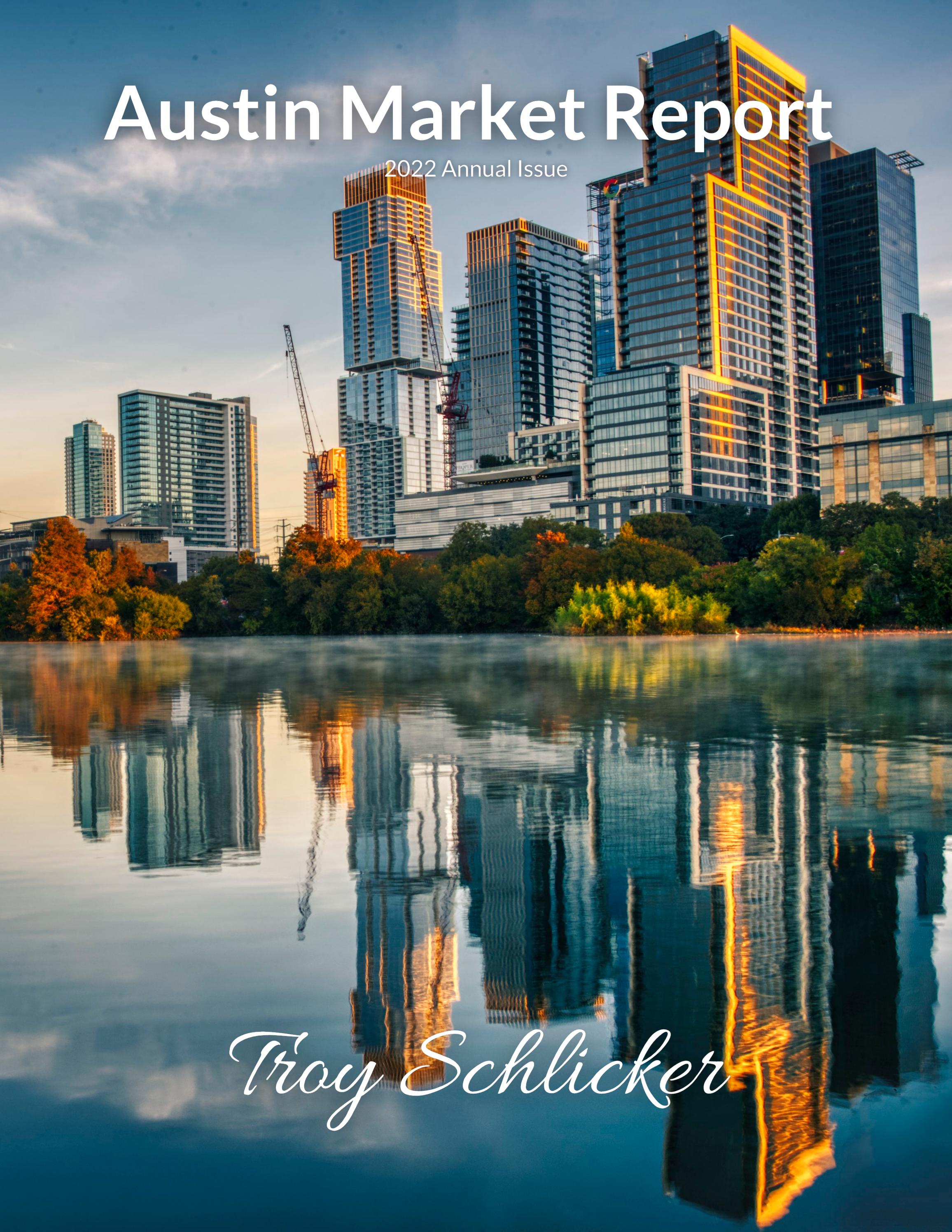 Austin Market Report 2022 Annual Issue by Troy Schlicker Issuu